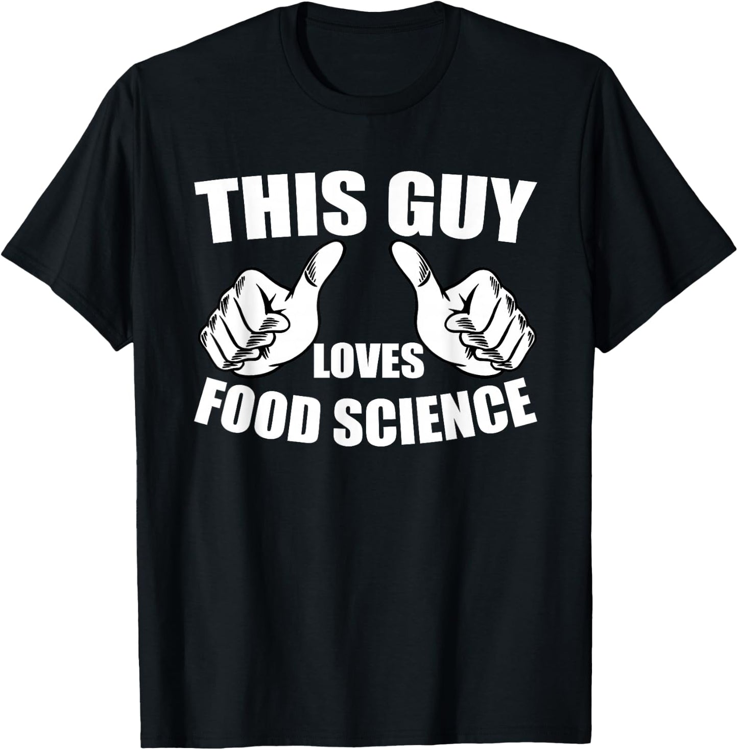Funny Food Scientist Outfit This Guy Loves Food Science T-Shirt - T-Shirt | Black