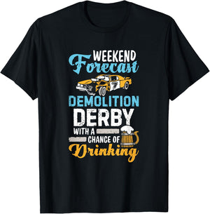 Demolition Derby A Chance Of Drinking Beer Demo Derby Cars T-Shirt - T-Shirt | Black