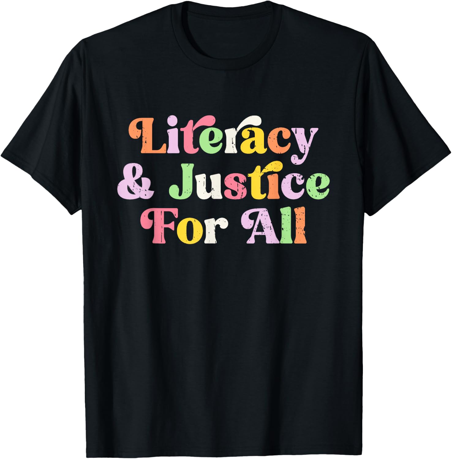 Literacy and Justice for All - Social Justice T-Shirt - T-Shirt | Black