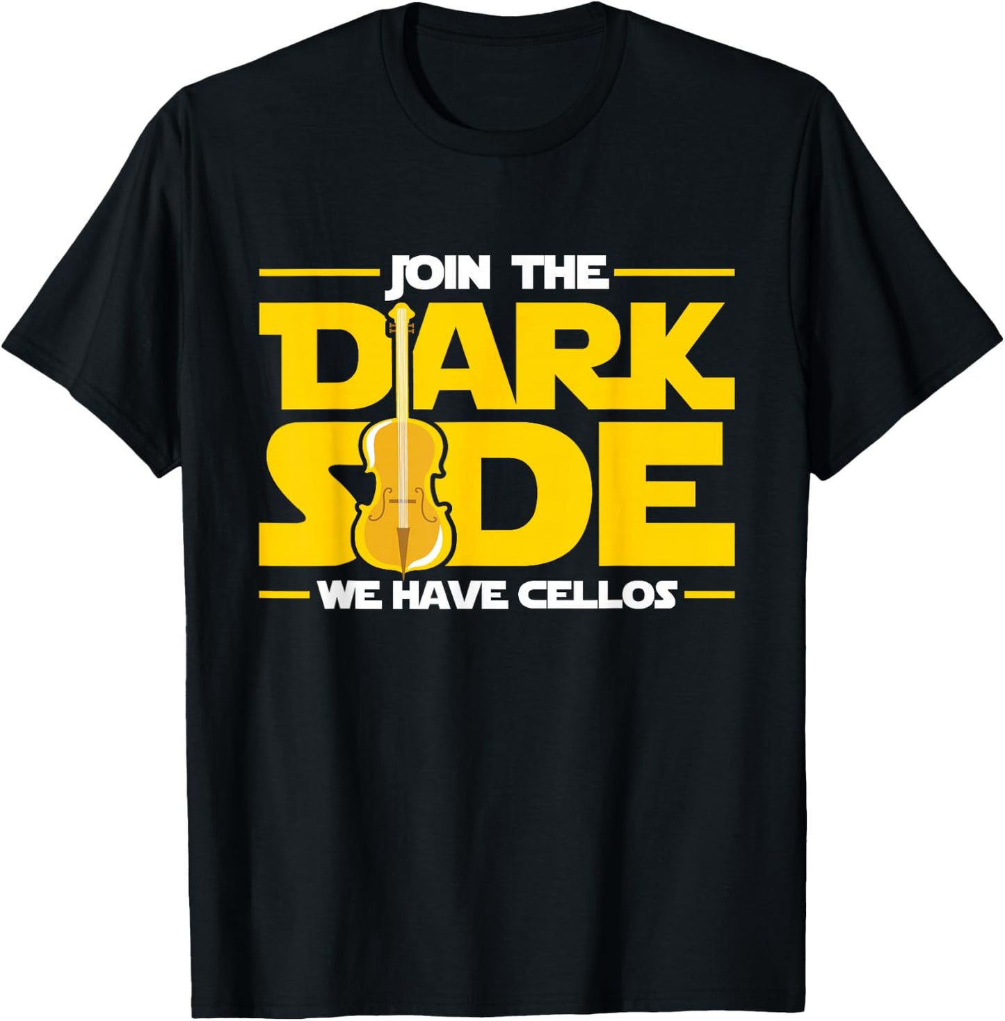 Join The Dark Side We Have Cellos Cellist Orchestra Musician T-Shirt - T-Shirt | Black