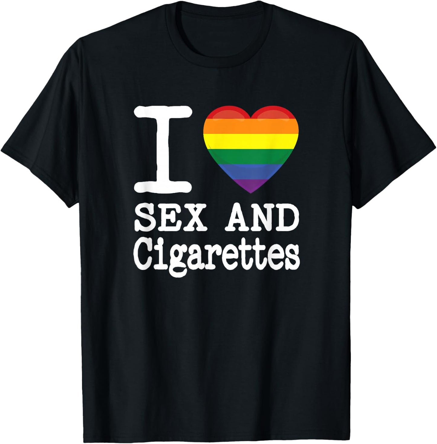I Love Sex Cigarettes a Rainbow Heart of Funny Smoking Party T-Shirt - T-Shirt | Black