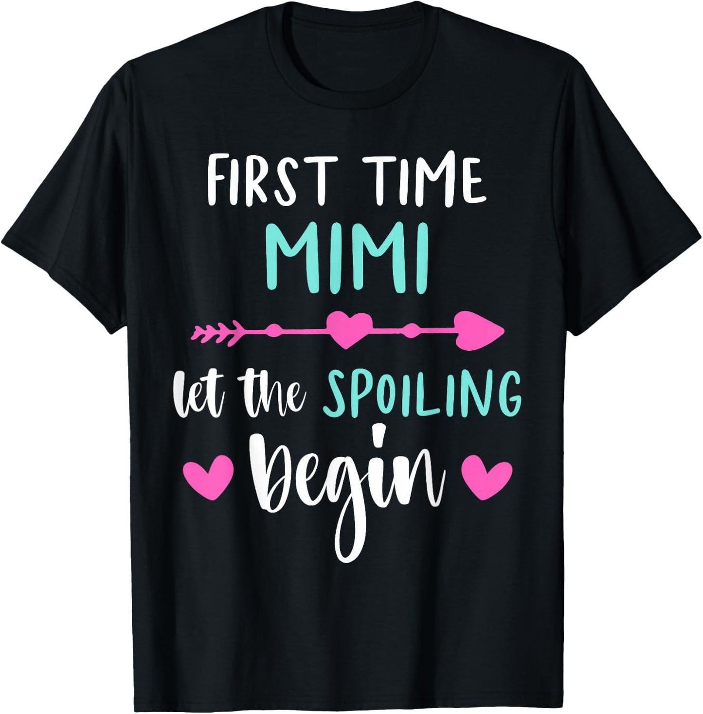 First Time MIMI Let the Spoiling Begin 2026 Baby Reveal T-Shirt - T-Shirt | Black