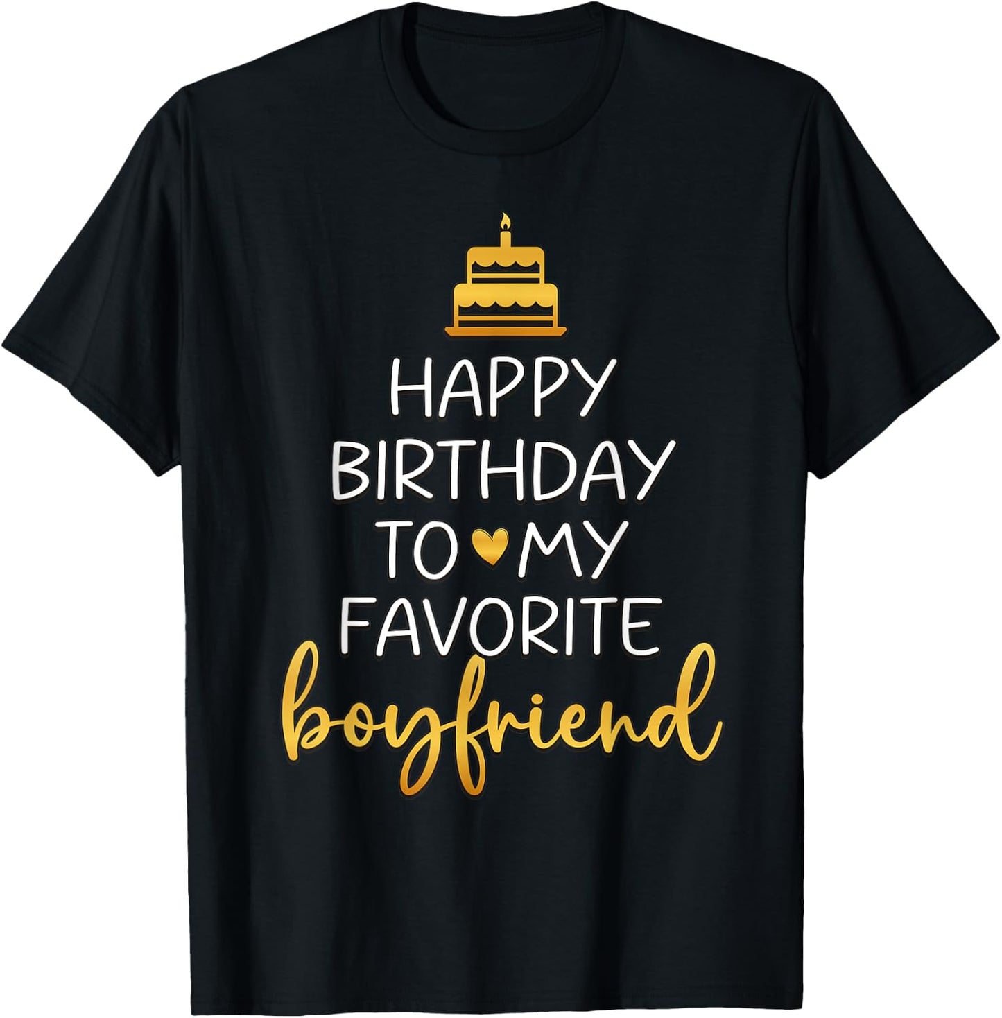 Happy Birthday To My Favorite Boyfriend Bday Party T-Shirt - T-Shirt | Black