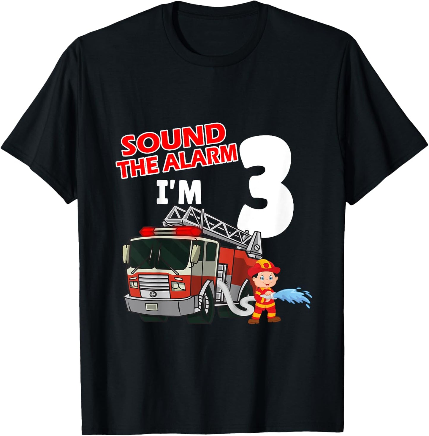 Kids Sound The Alarm I'm 3 years old Firefighter Boy 3rd Birthday T-Shirt - T-Shirt | Black