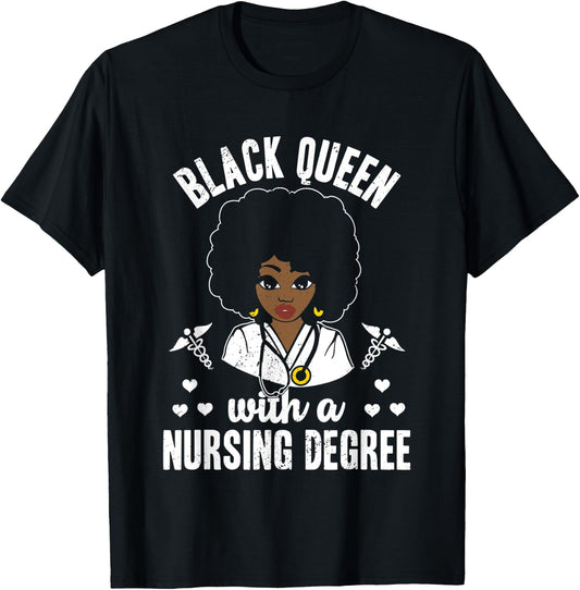 Black Queen With A Nursing Degree Medical School Graduate T-Shirt - T-Shirt | Black