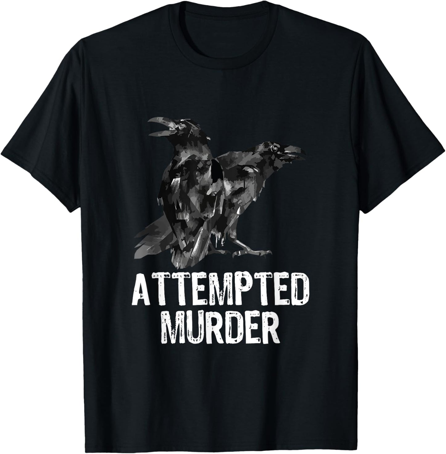 Attempted Murder Crows & Ravens Funny Crow Shirt - Black - Men's Small - Classic Fit - Cotton Blend - Literary-Themed - - Short Sleeve T-Shirt - T-Shirt | Black