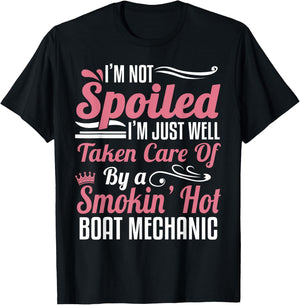Boat Mechanic Wife - I'm Not Spoiled T-Shirt - T-Shirt | Black