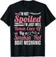 Boat Mechanic Wife - I'm Not Spoiled T-Shirt - T-Shirt | Black