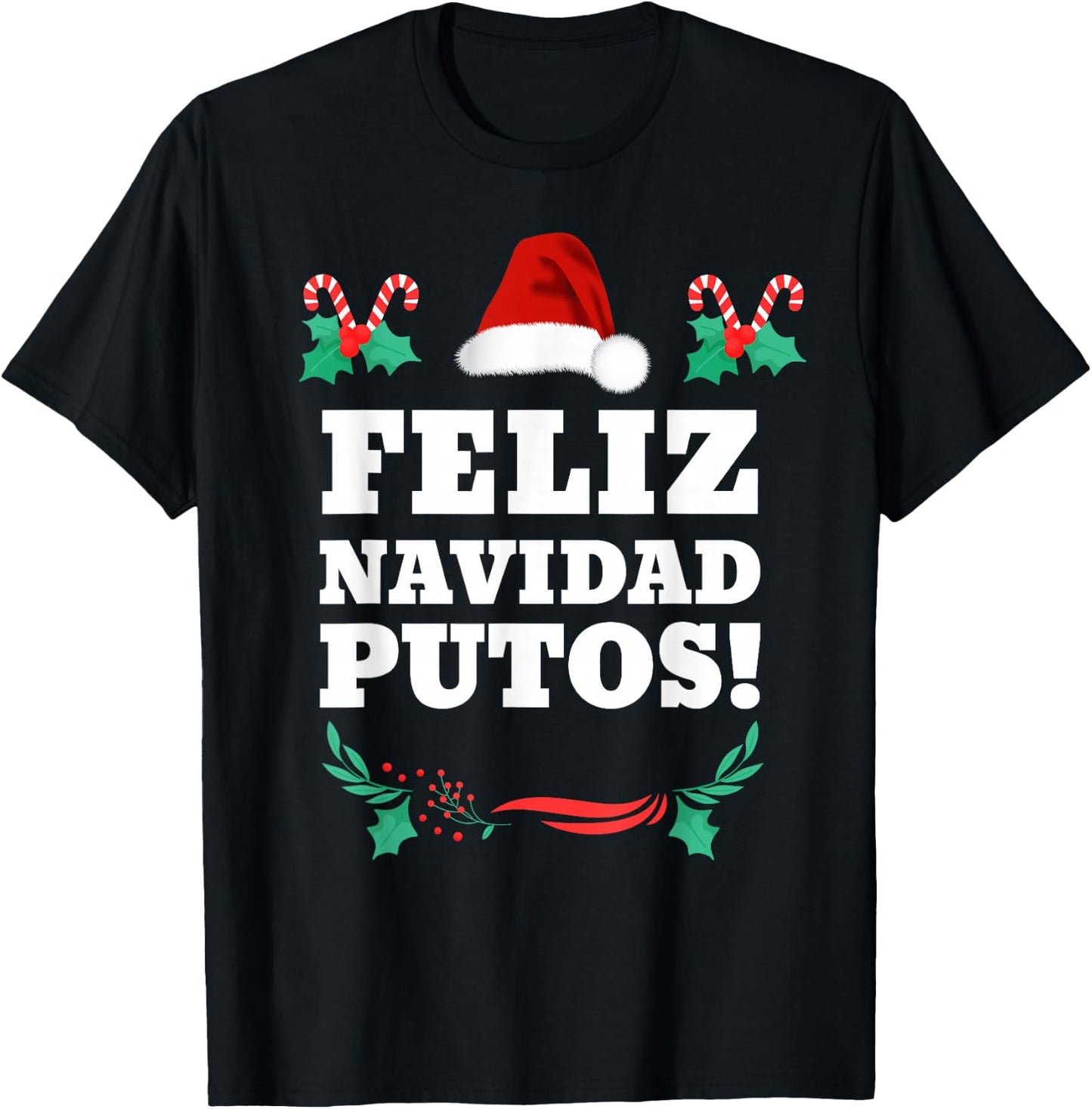 Feliz Navidad Putos T-Shirt - T-Shirt | Black