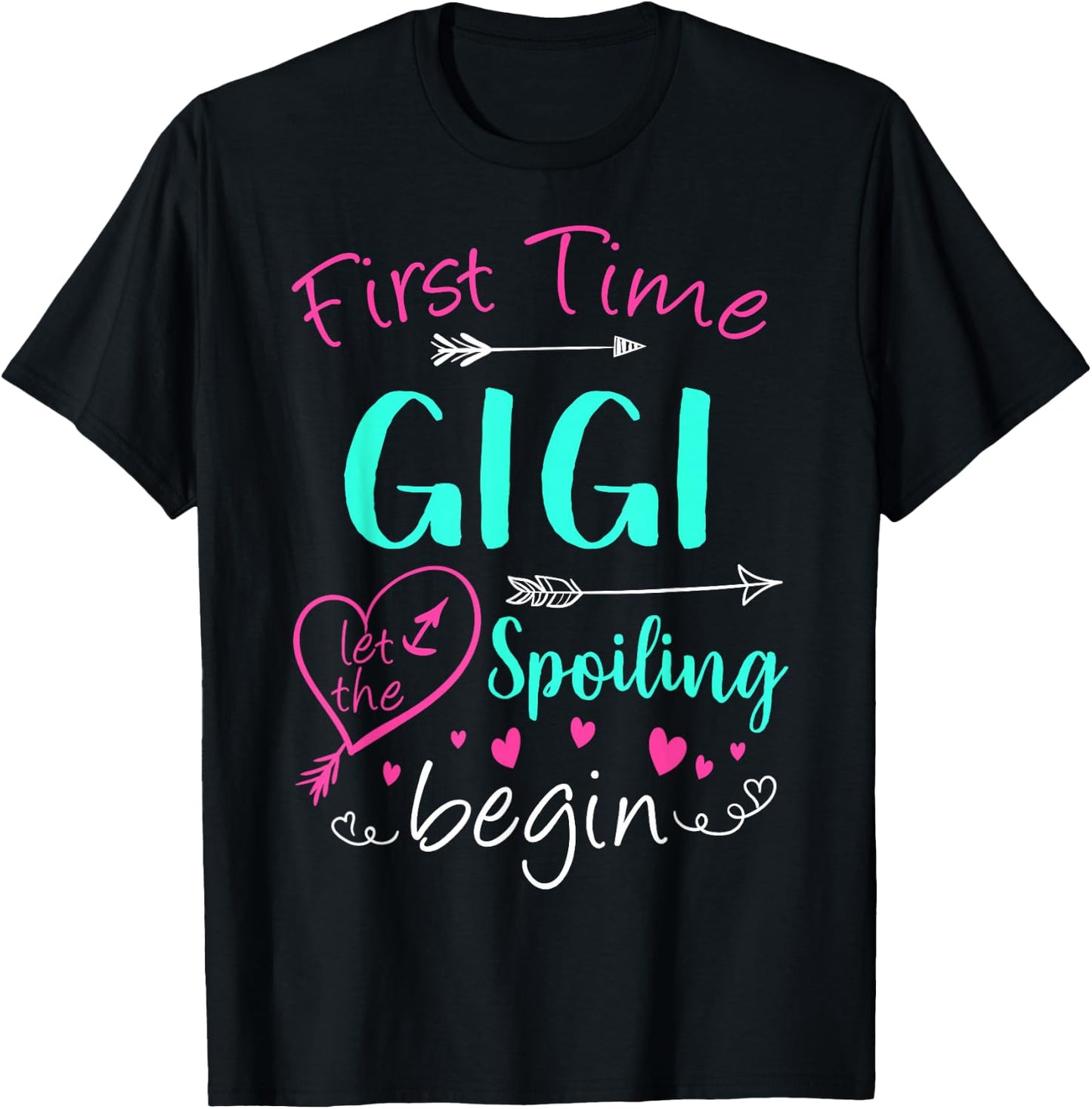 First Time Gigi Let The Spoiling Begin Mother's Day Party T-Shirt - T-Shirt | Black