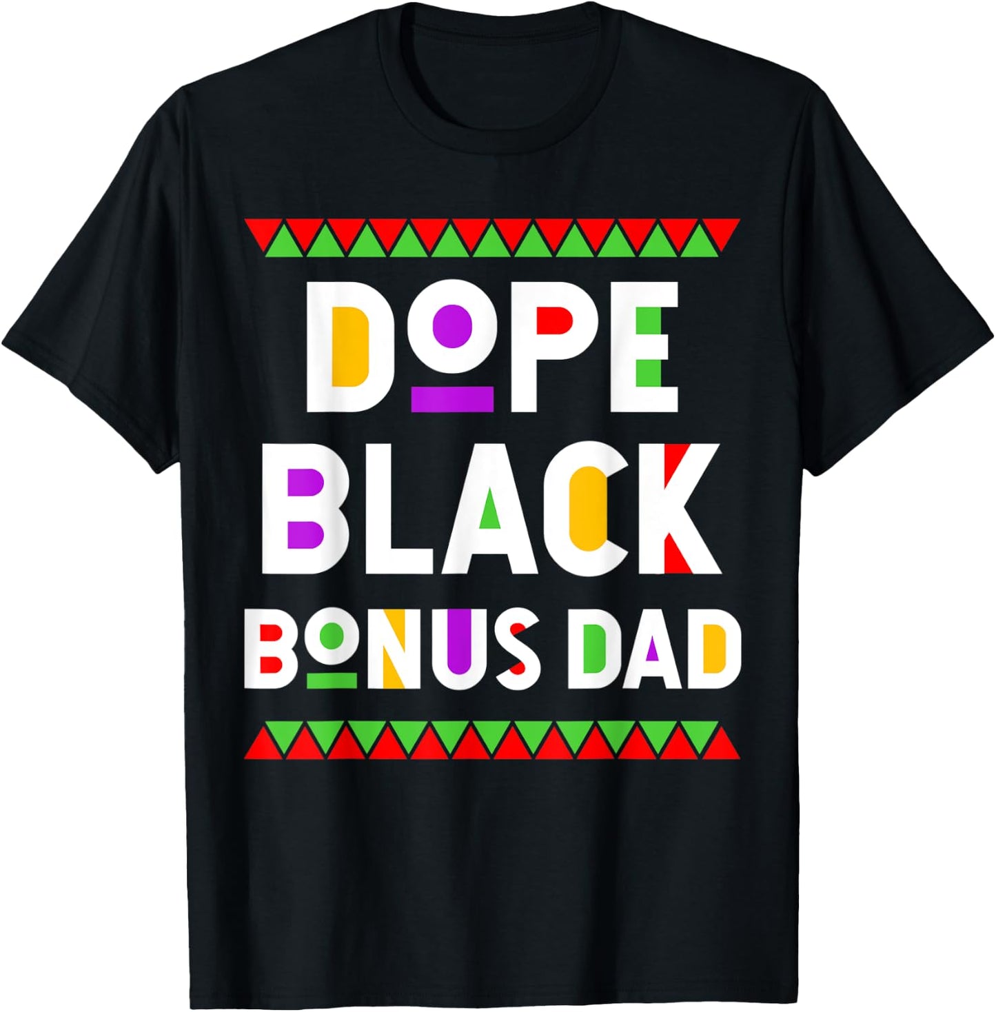 Dope Black Bonus Dad African American Black History Month T-Shirt - T-Shirt | Black