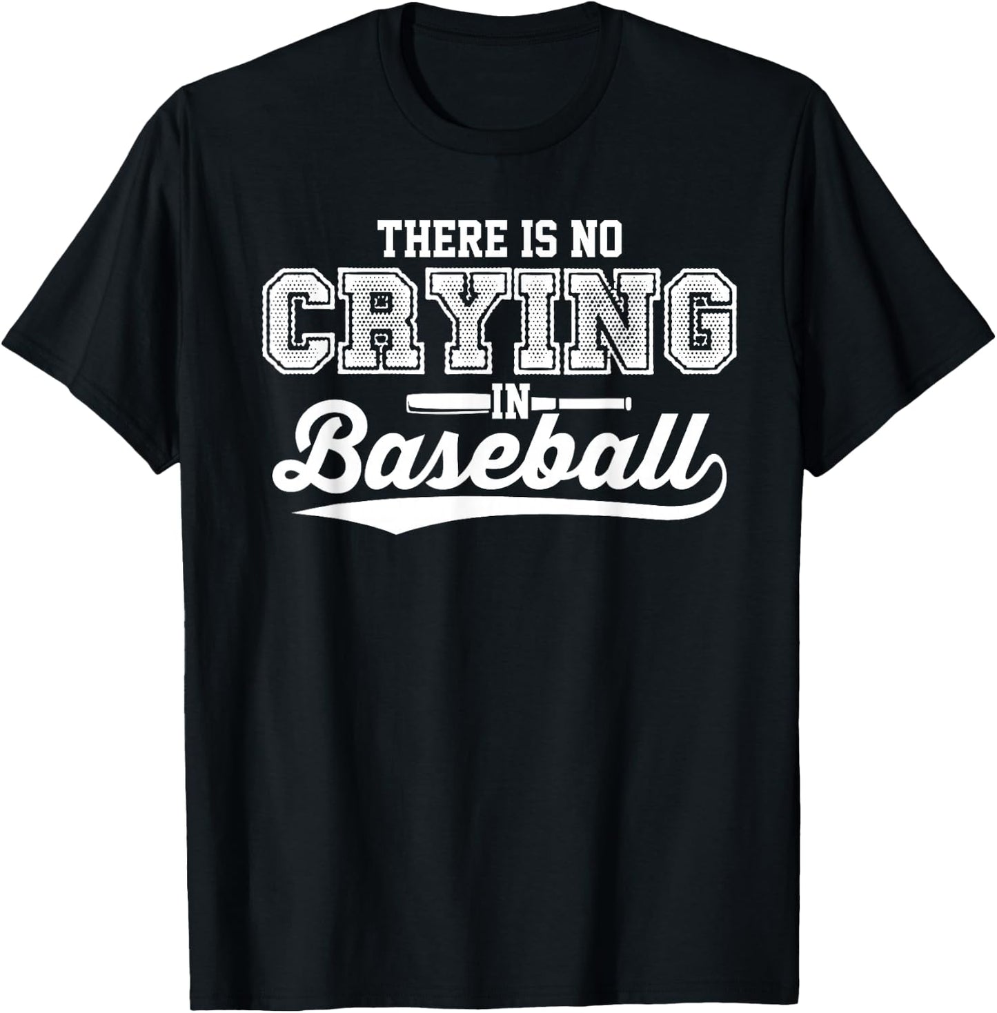 There Is No Crying In Baseball Shirt Love Baseball White T-Shirt - T-Shirt | Black