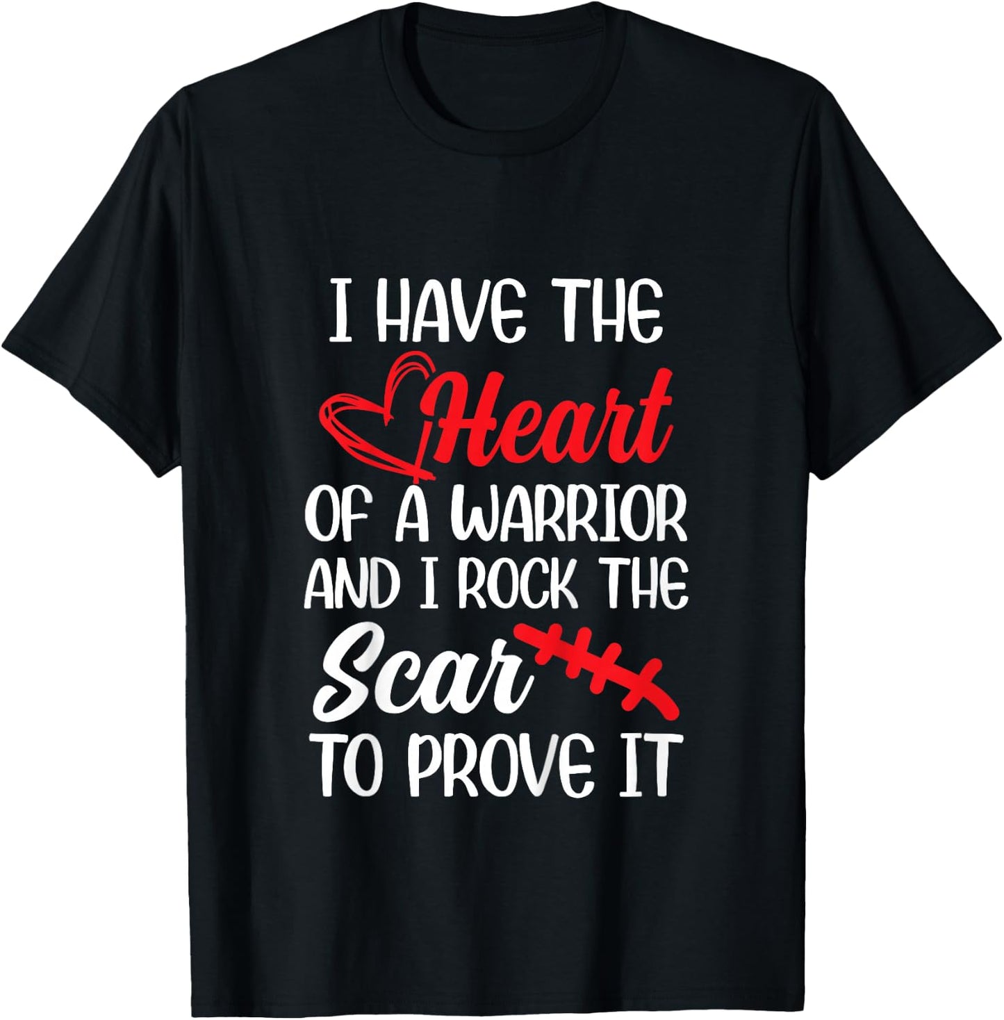 I Have Heart of Warriors & I Rock The Scar CHD Awareness T-Shirt - T-Shirt | Black