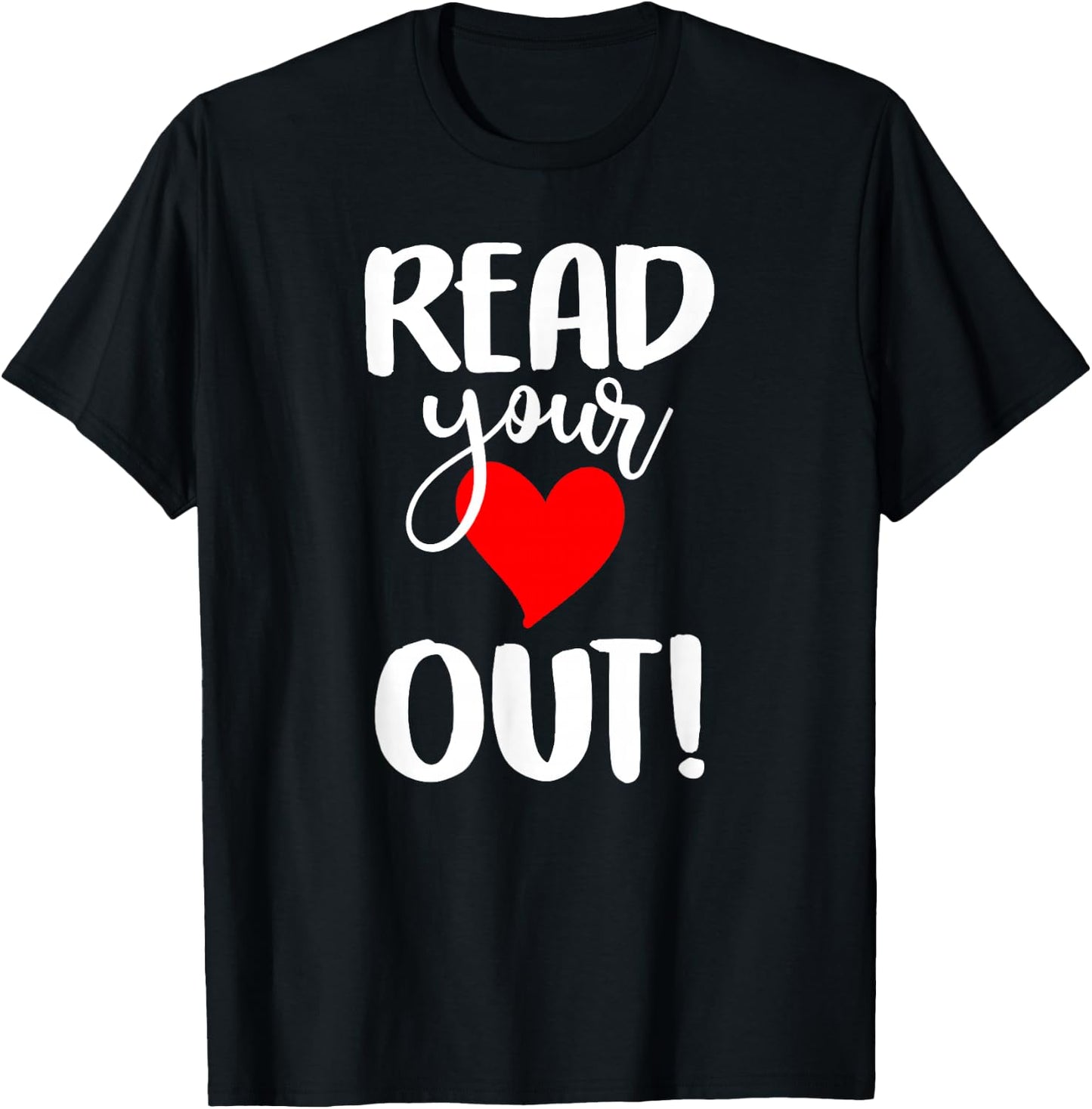 Read Your Heart Out - Book Reading - & Men T-Shirt - T-Shirt | Black
