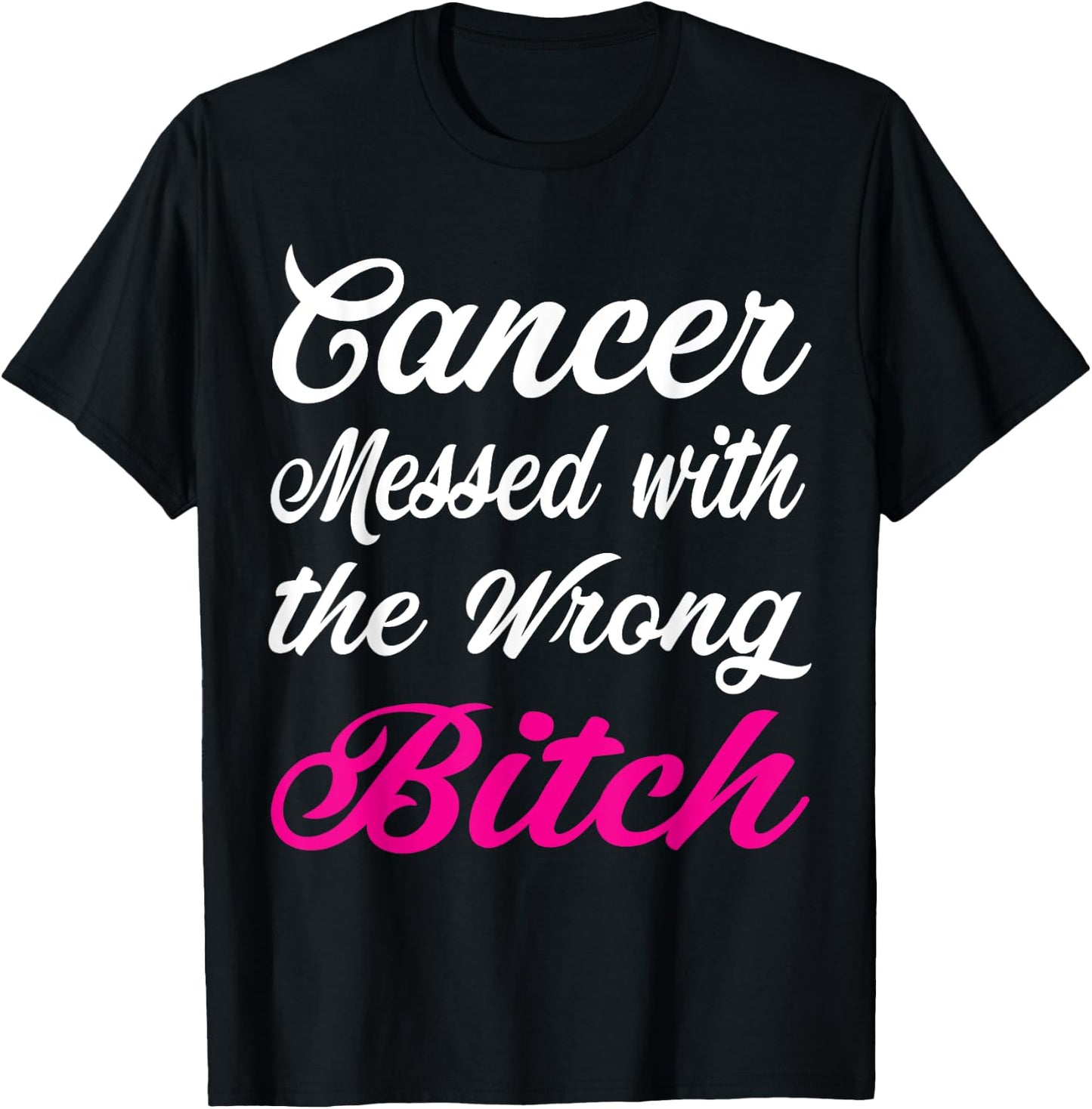 Cancer Messed with the wrong Breast cancer awareness T-Shirt - T-Shirt | Black