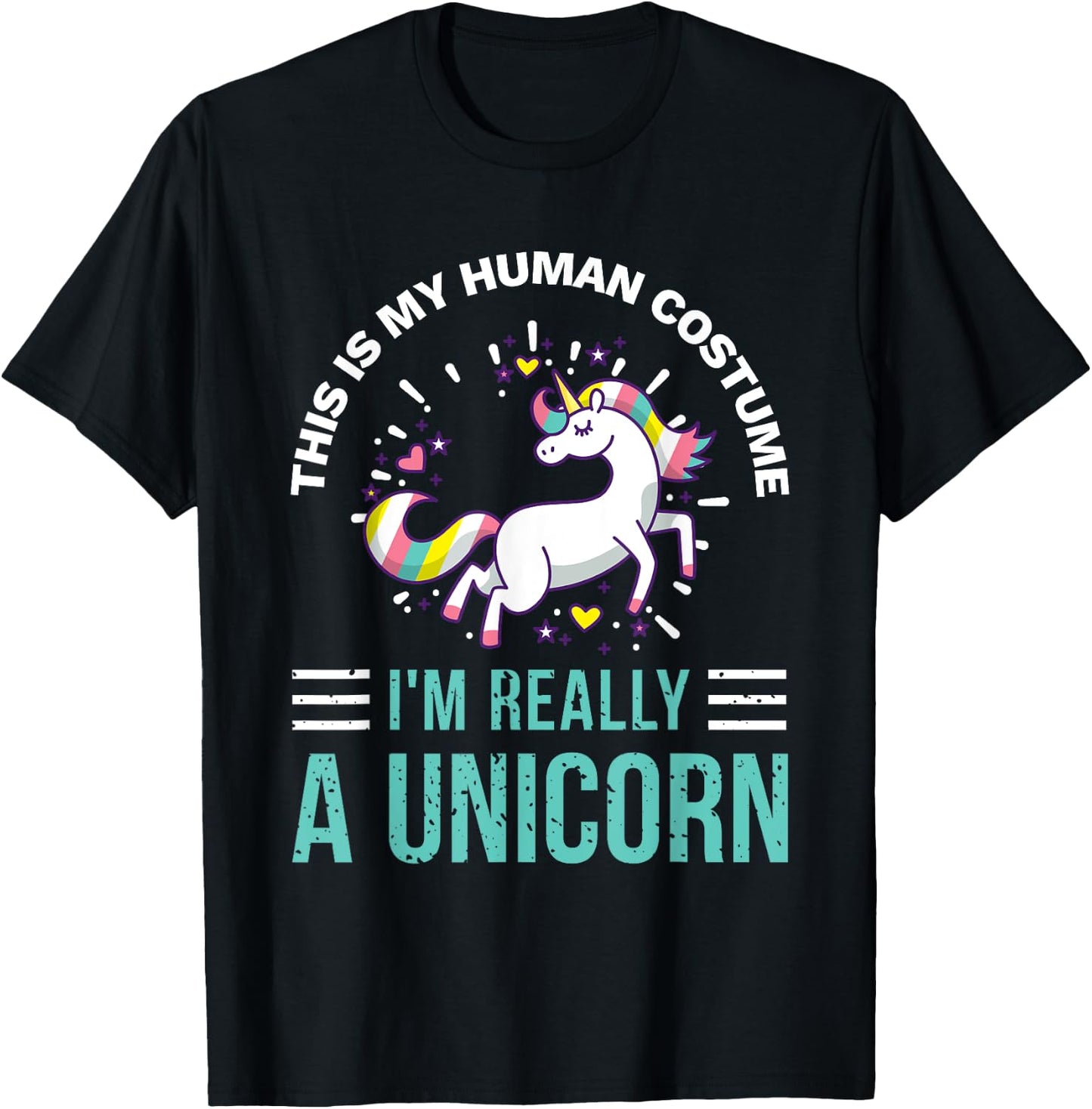 This Is My Human Costume I'm Really A Unicorn T-Shirt - T-Shirt | Black