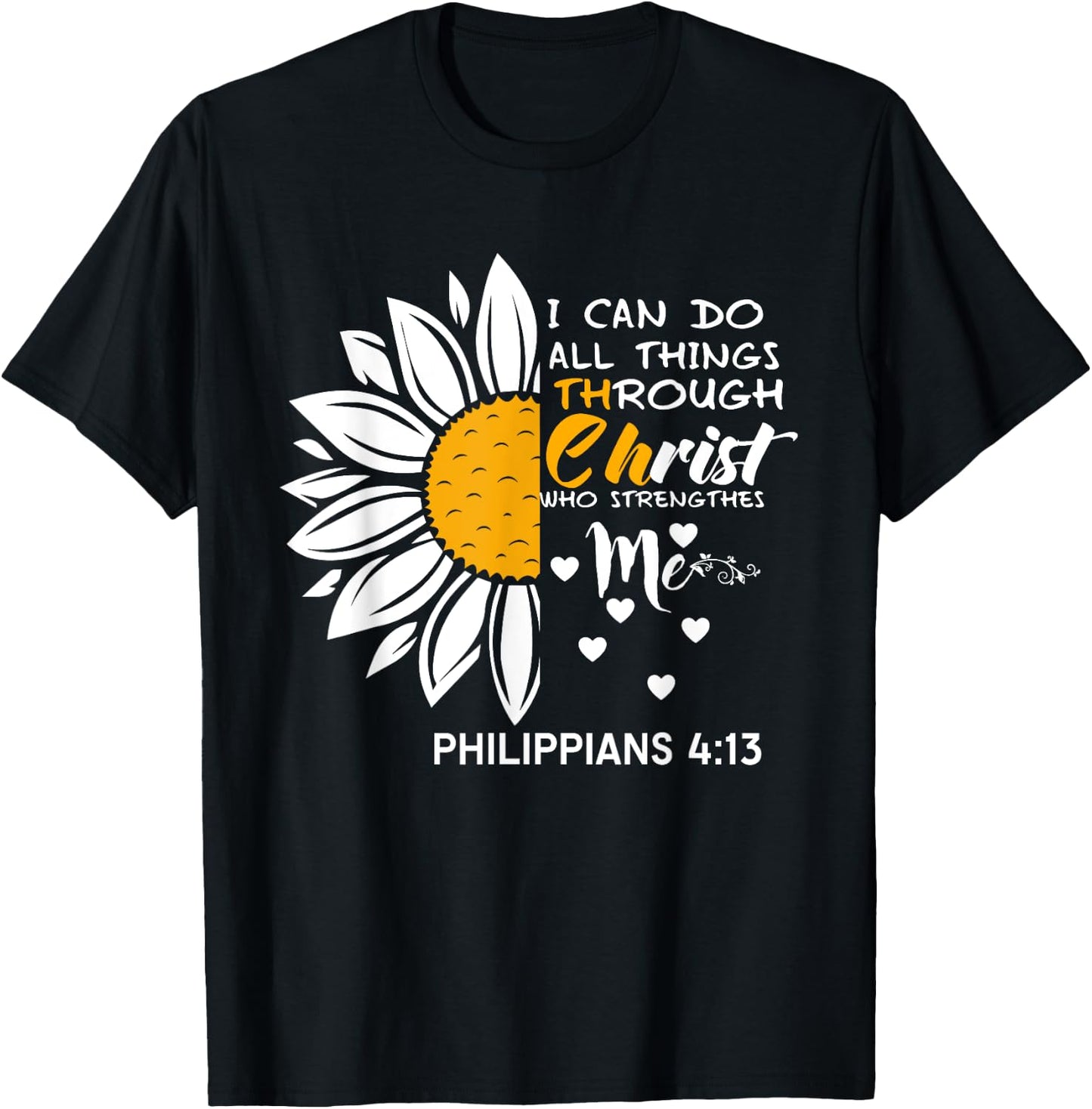 I Can Do All Things Through Christ - Daisy Flower Religious T-Shirt - T-Shirt | Black