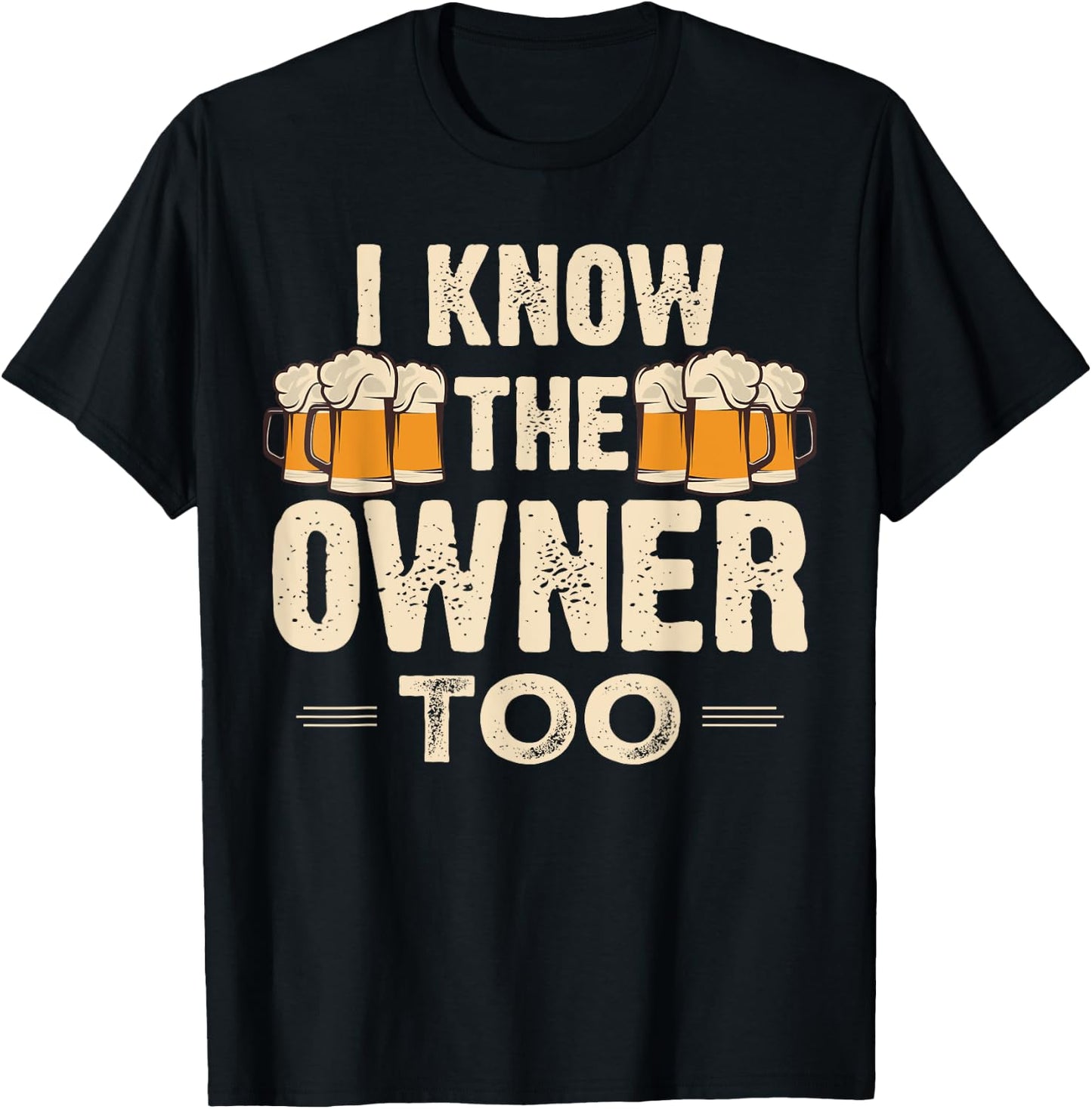 I Know The Owner Too Funny Bartender Men Women T-Shirt - T-Shirt | Black