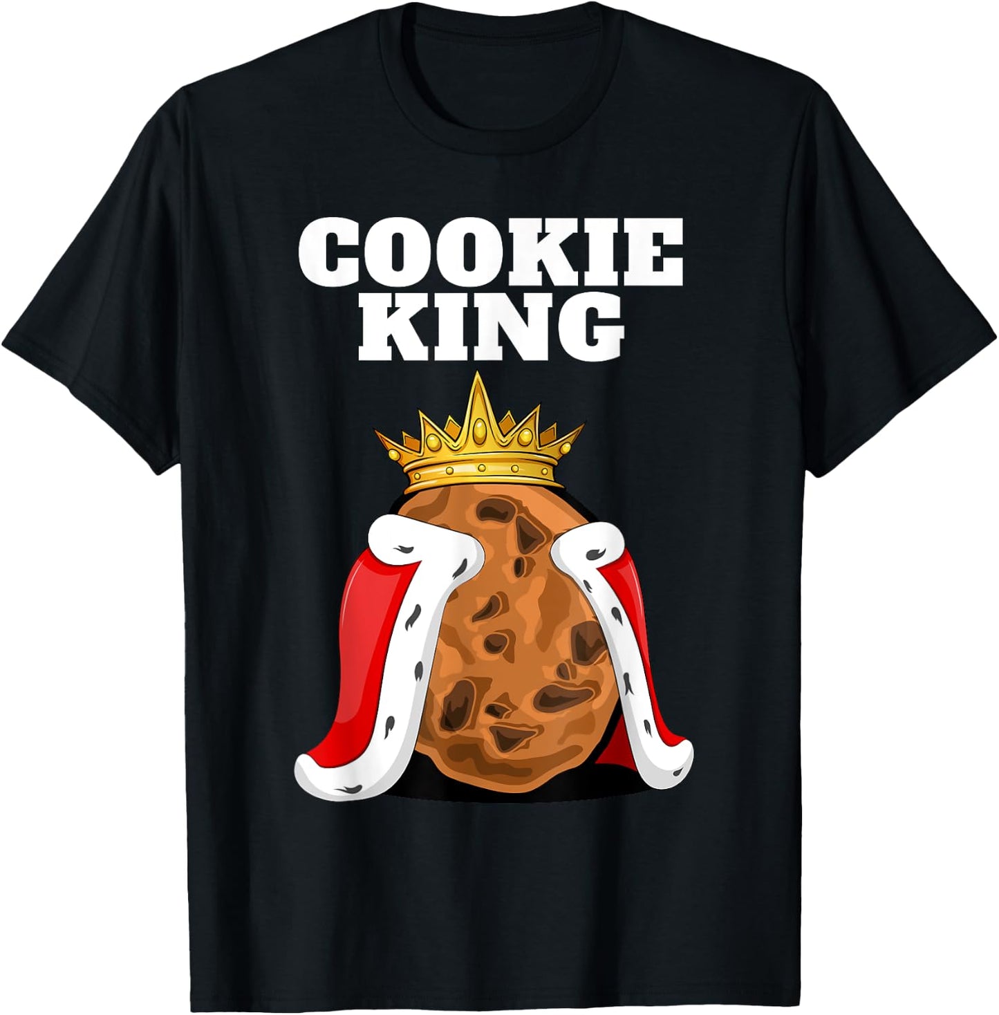Cookie King | Cookie Lover Shirt | Biscuits Cute Cookie T-Shirt - T-Shirt | Black