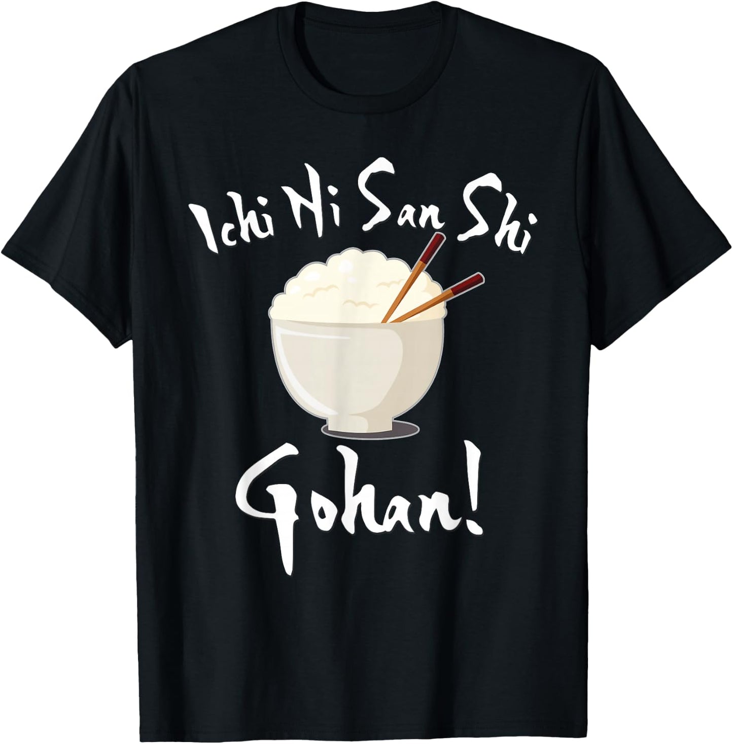Japanese Anime Ichi Ni San Shi Gohan Kawaii Rice Bowl T-Shirt - T-Shirt | Black
