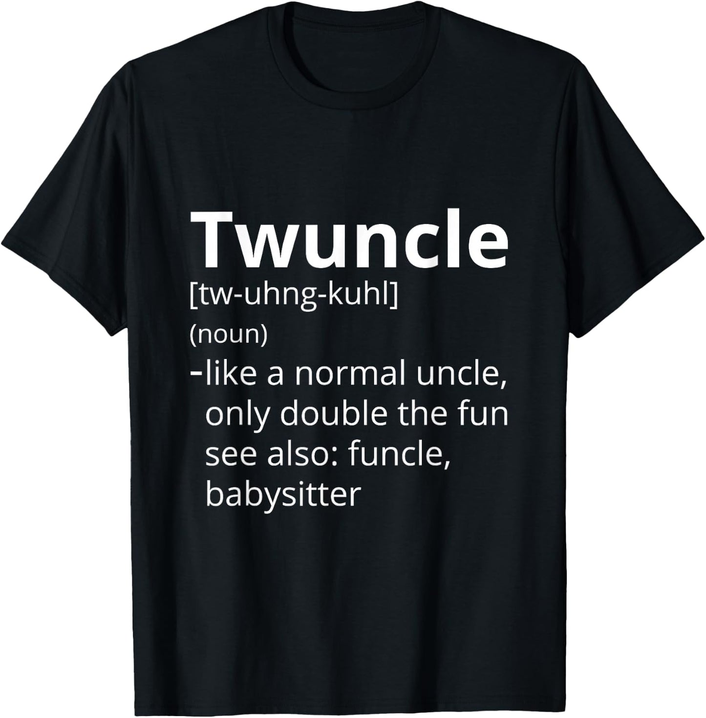 Twuncle Definition Description T-Shirt - T-Shirt | Black