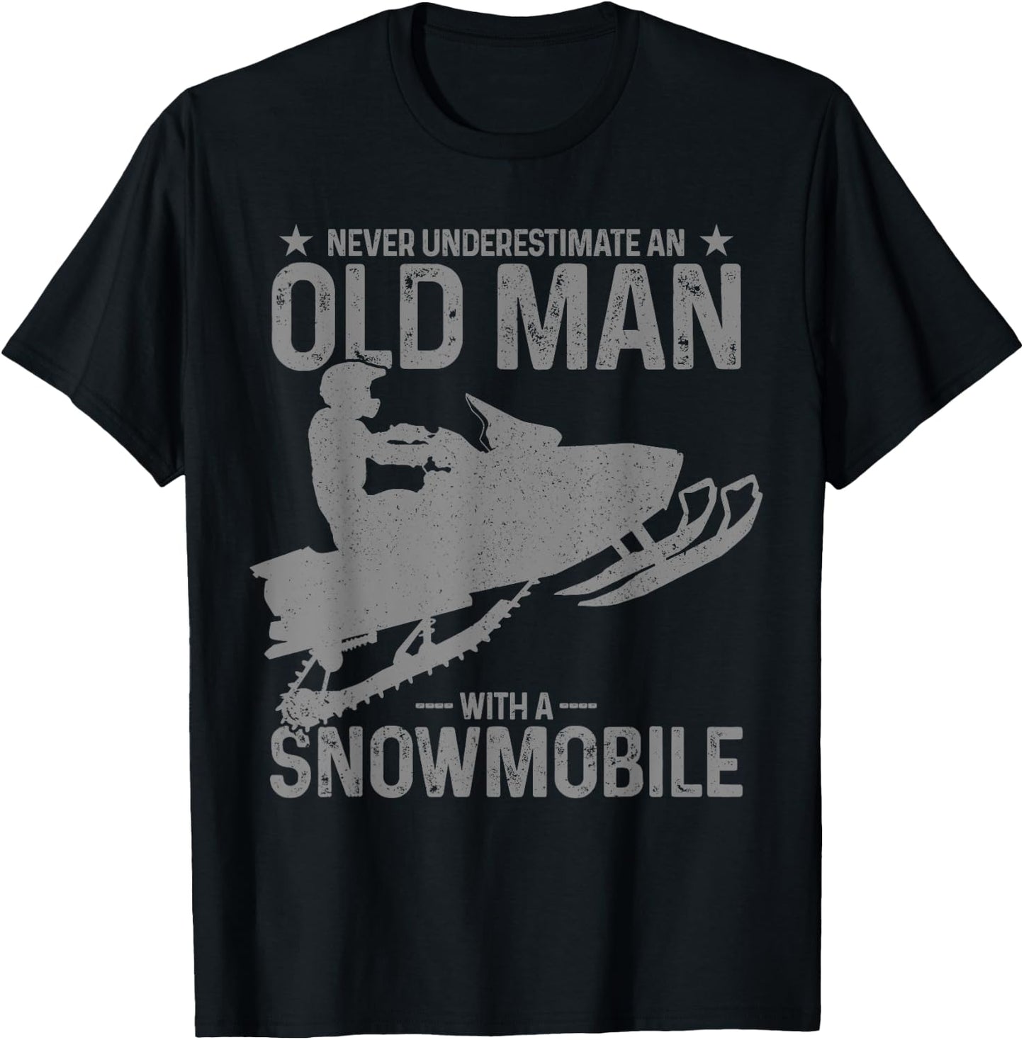 Never Underestimate An Old Man With A Snowmobile Funny T-Shirt - T-Shirt | Black