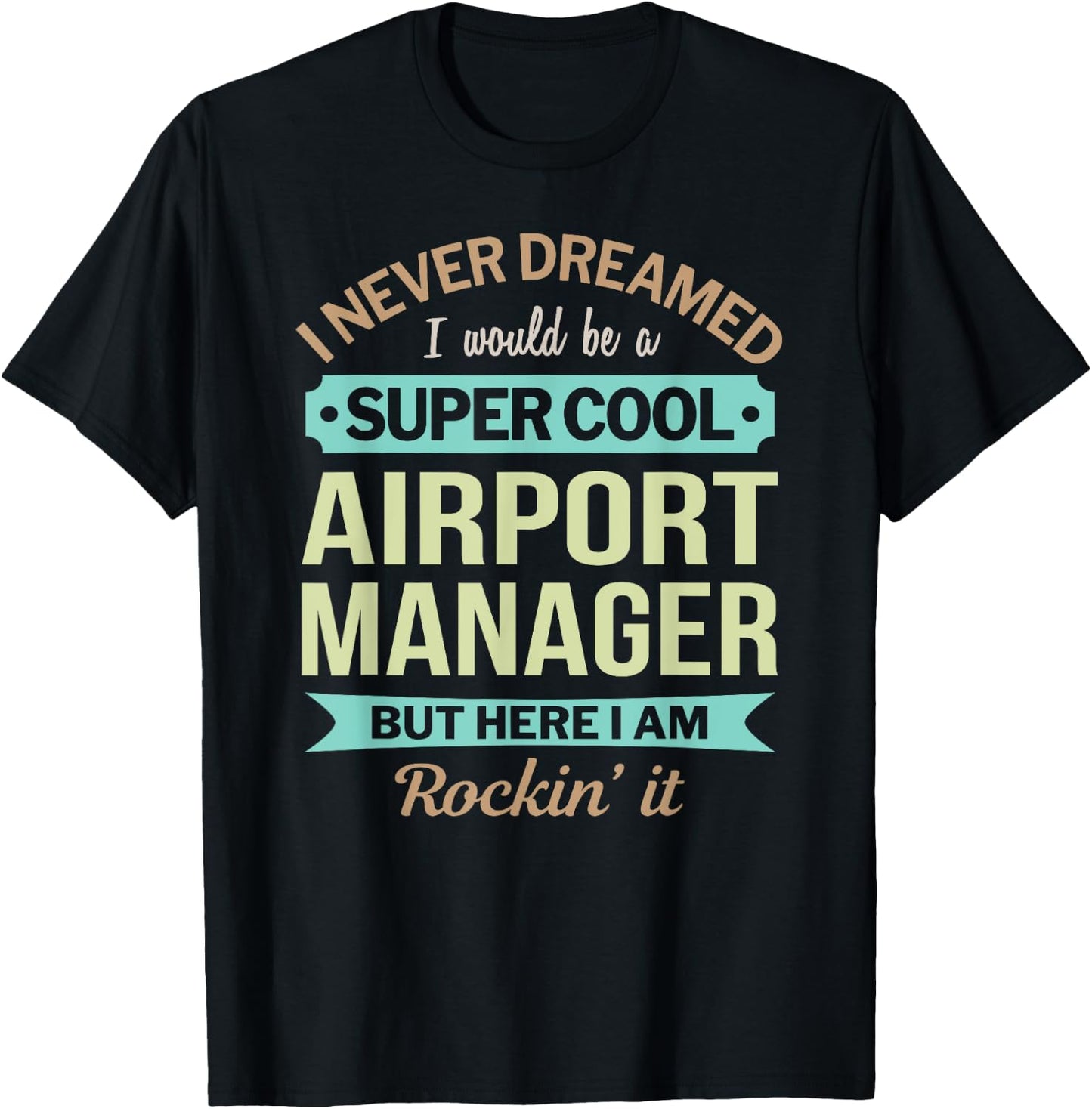 Airport Manager Gift Funny Appreciation T-Shirt - T-Shirt | Black