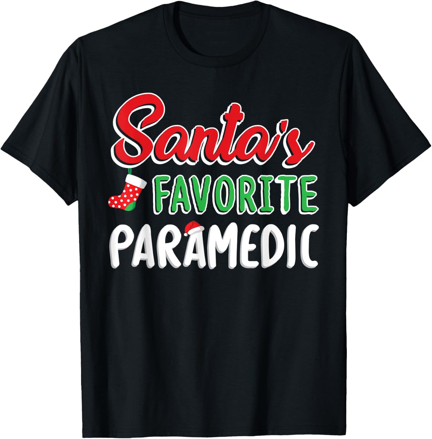 Santa's Favorite Paramedic T Shirt Cute Merry Xmas Party T-Shirt - T-Shirt | Black