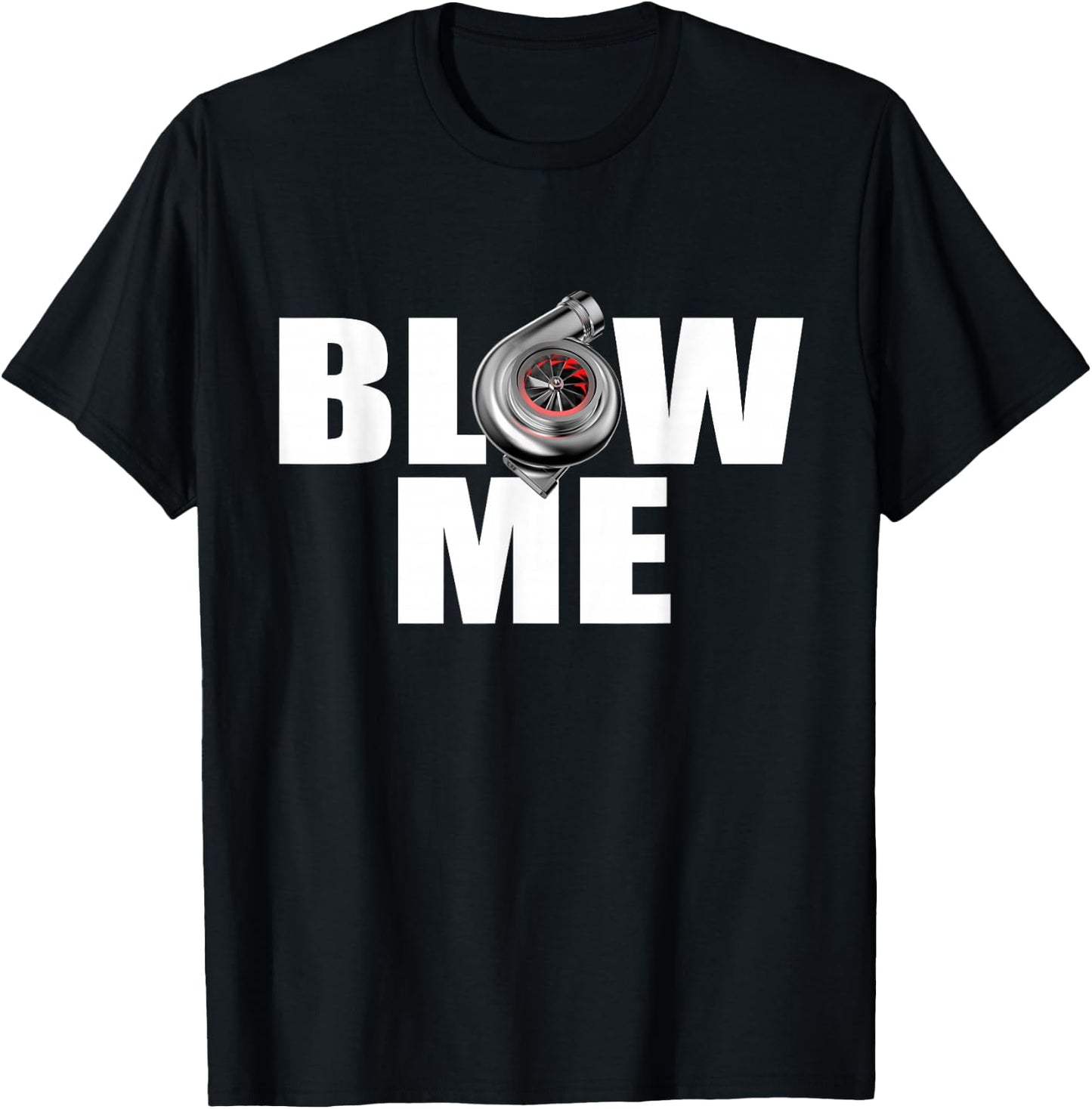 Funny Turbo Blow me drag racing T-Shirt - T-Shirt | Black