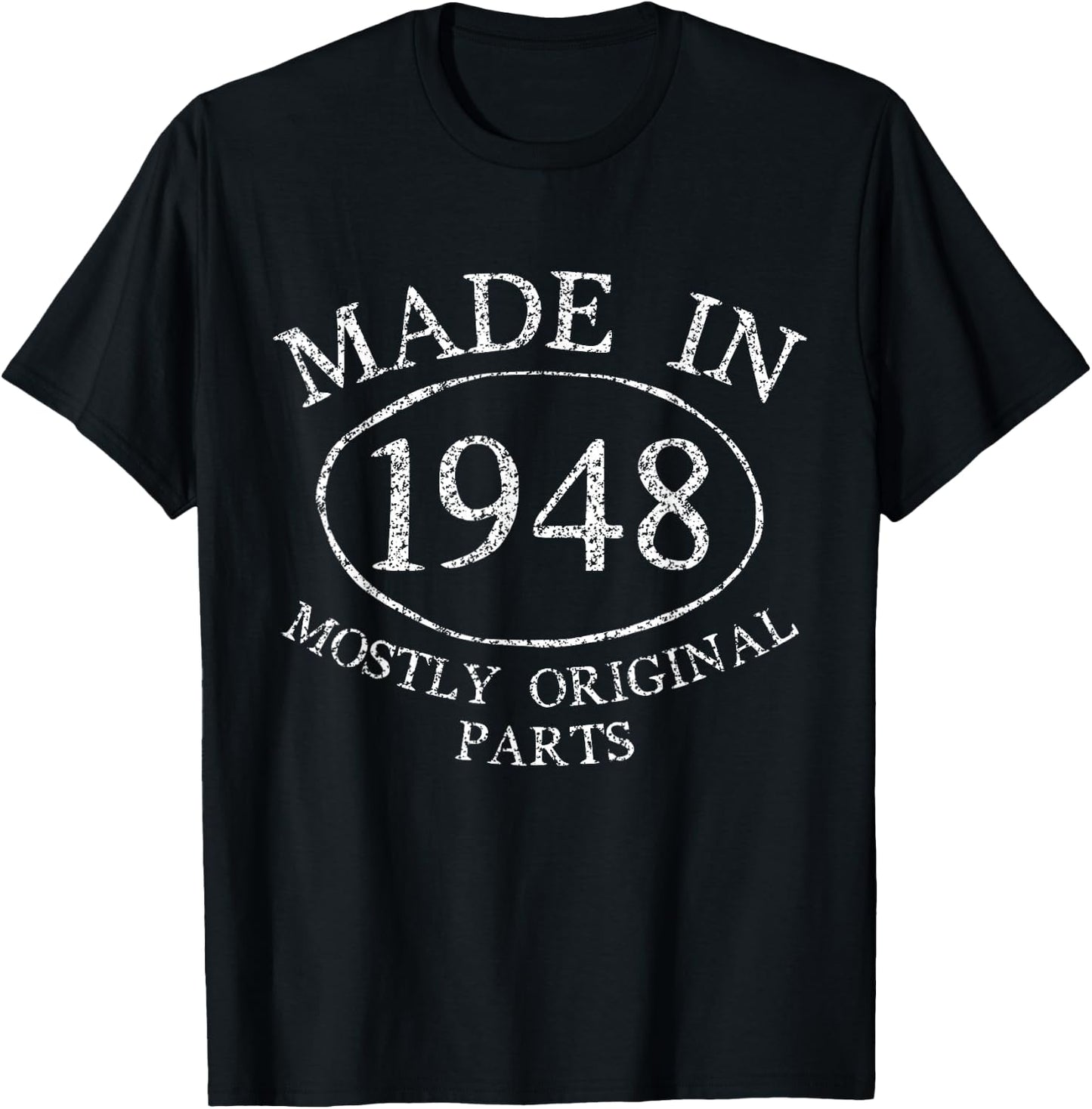 Made in 1948 Mostly Original Parts Birthday Gift T-Shirt - T-Shirt | Black
