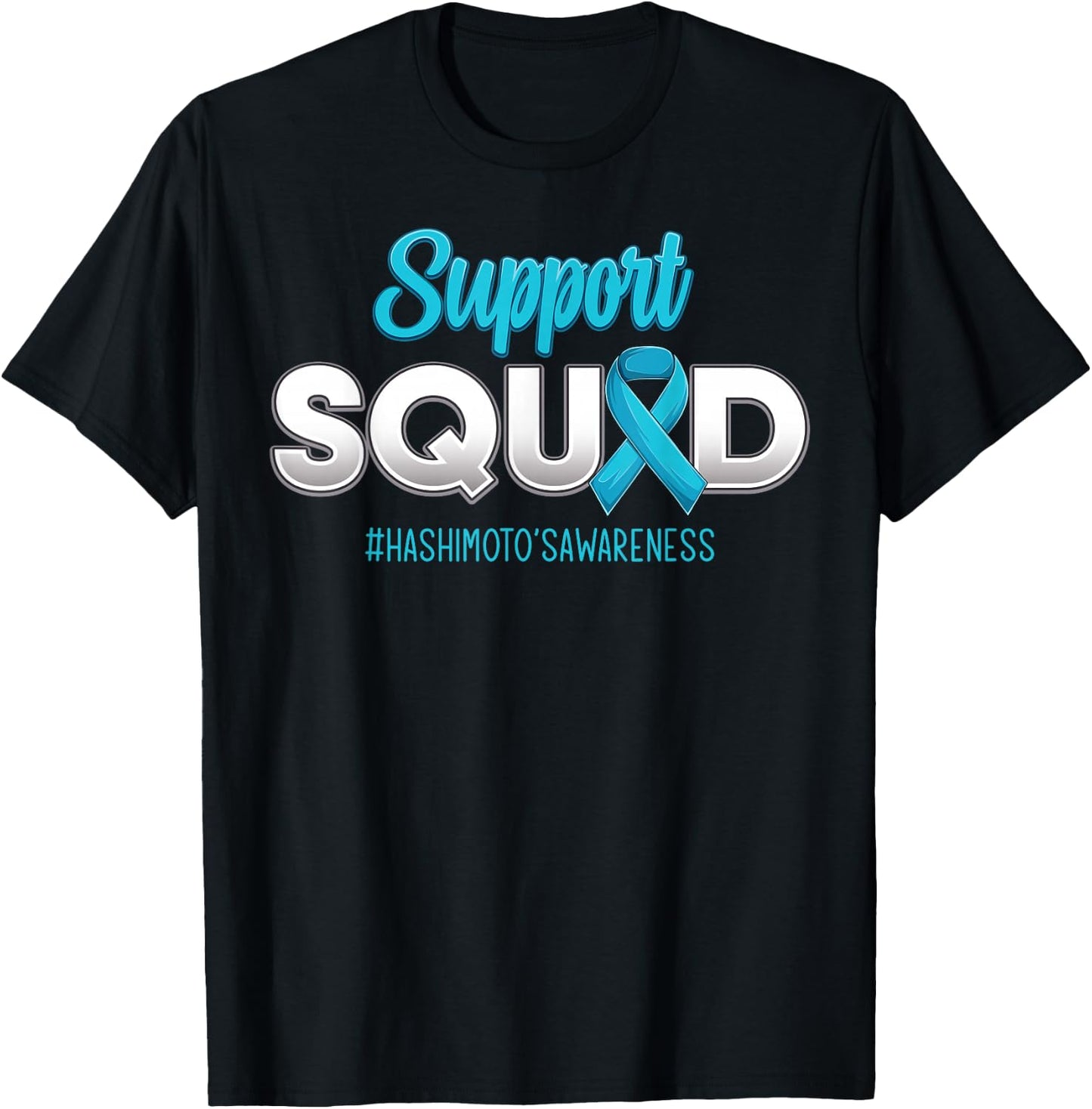 Support Squad Hashimoto's Awareness Hope Strong Men Women T-Shirt - T-Shirt | Black