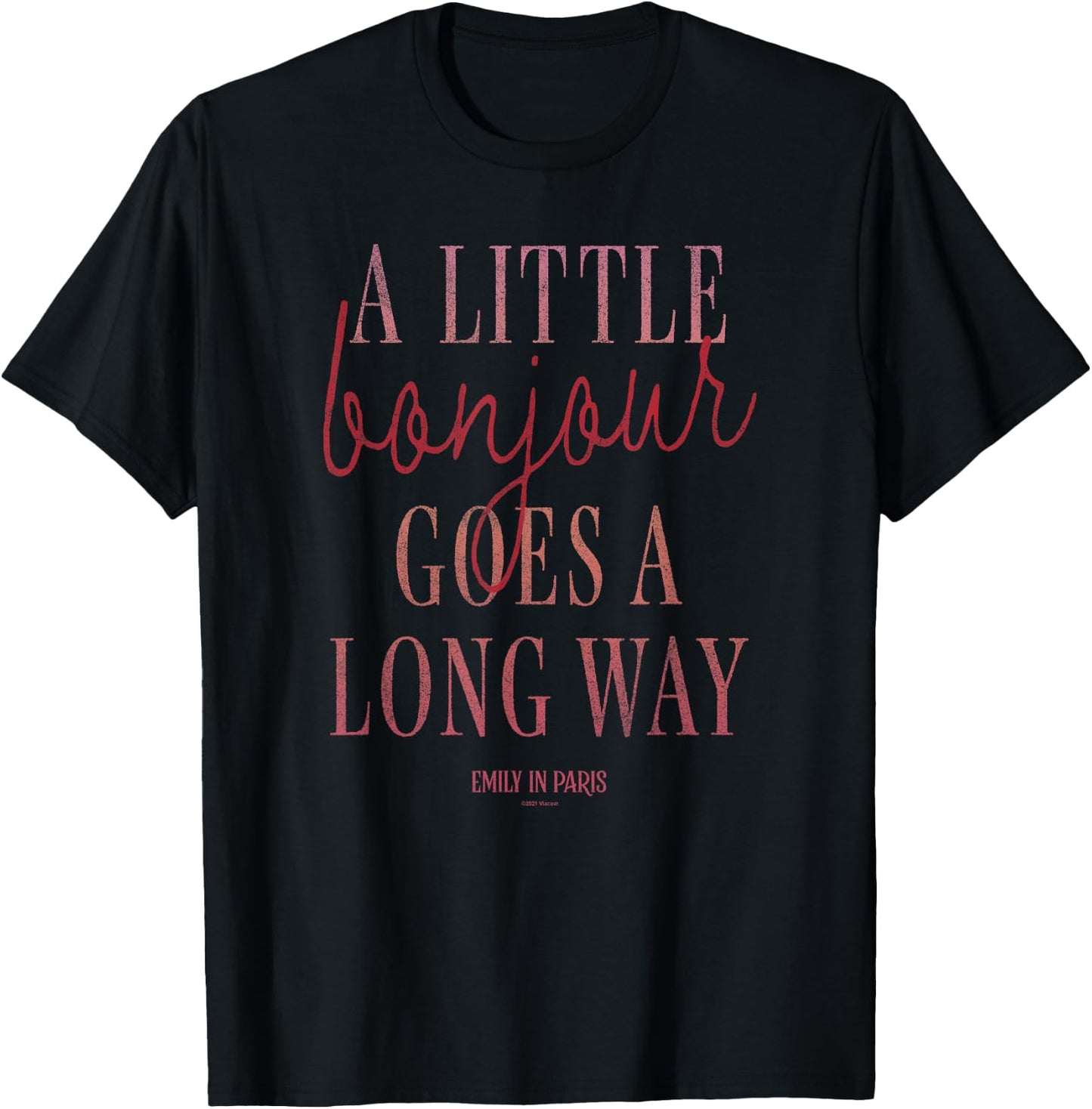 Emily In Paris A Little Bonjour Goes A Long Way T-Shirt - T-Shirt | Black