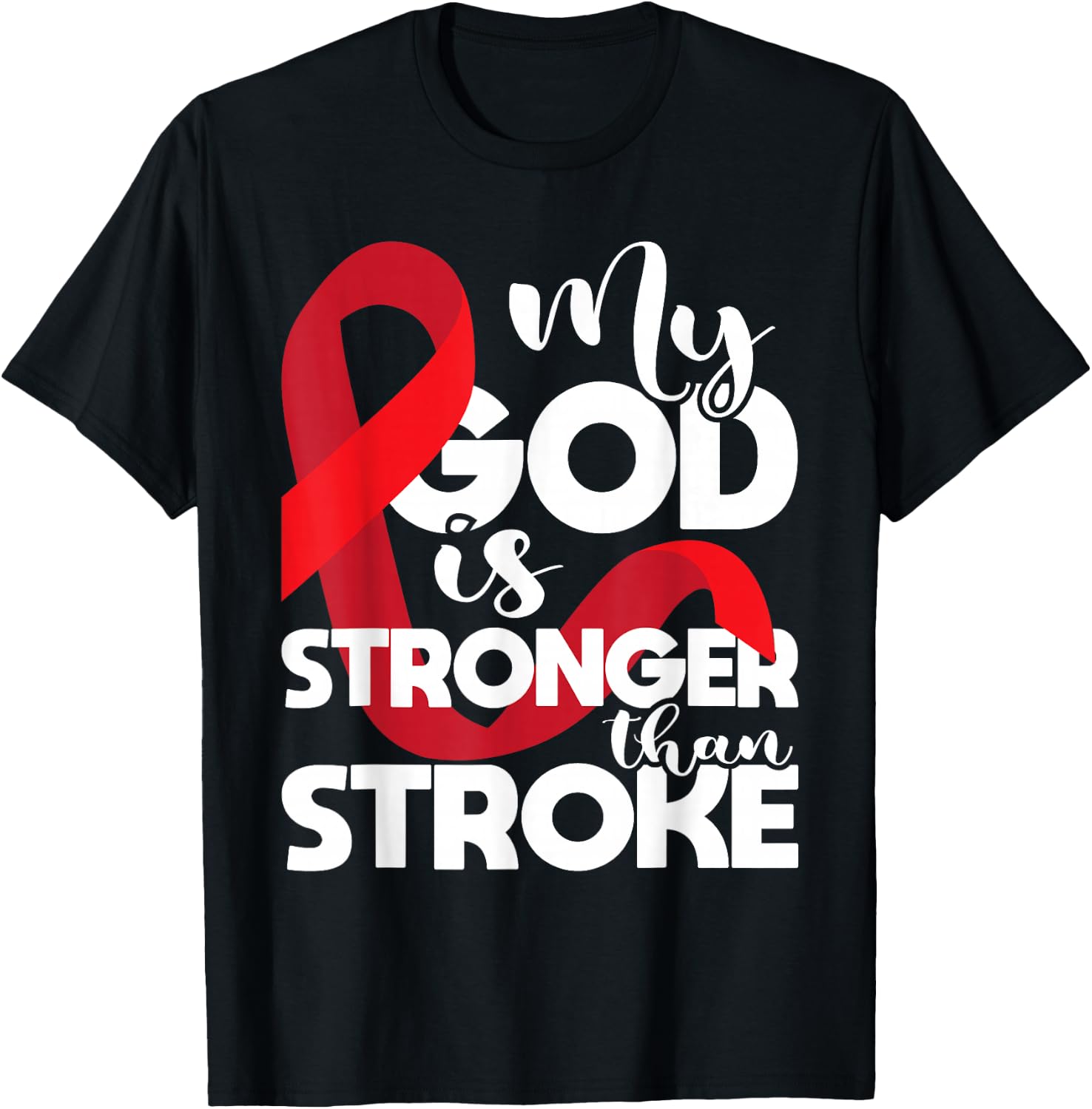 My God Is Stronger Than Stroke - Red Ribbon Brain Attack T-Shirt - T-Shirt | Black