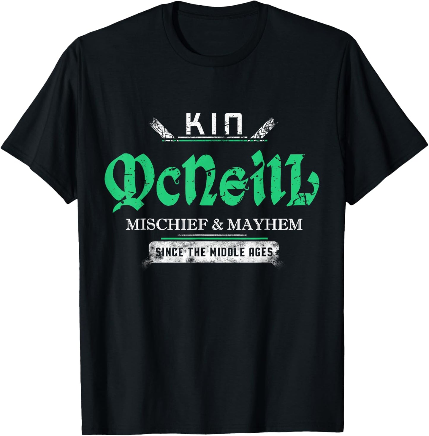 Kin McNeill Mischief and Mayhem Since The Middle Ages T-Shirt - T-Shirt | Black