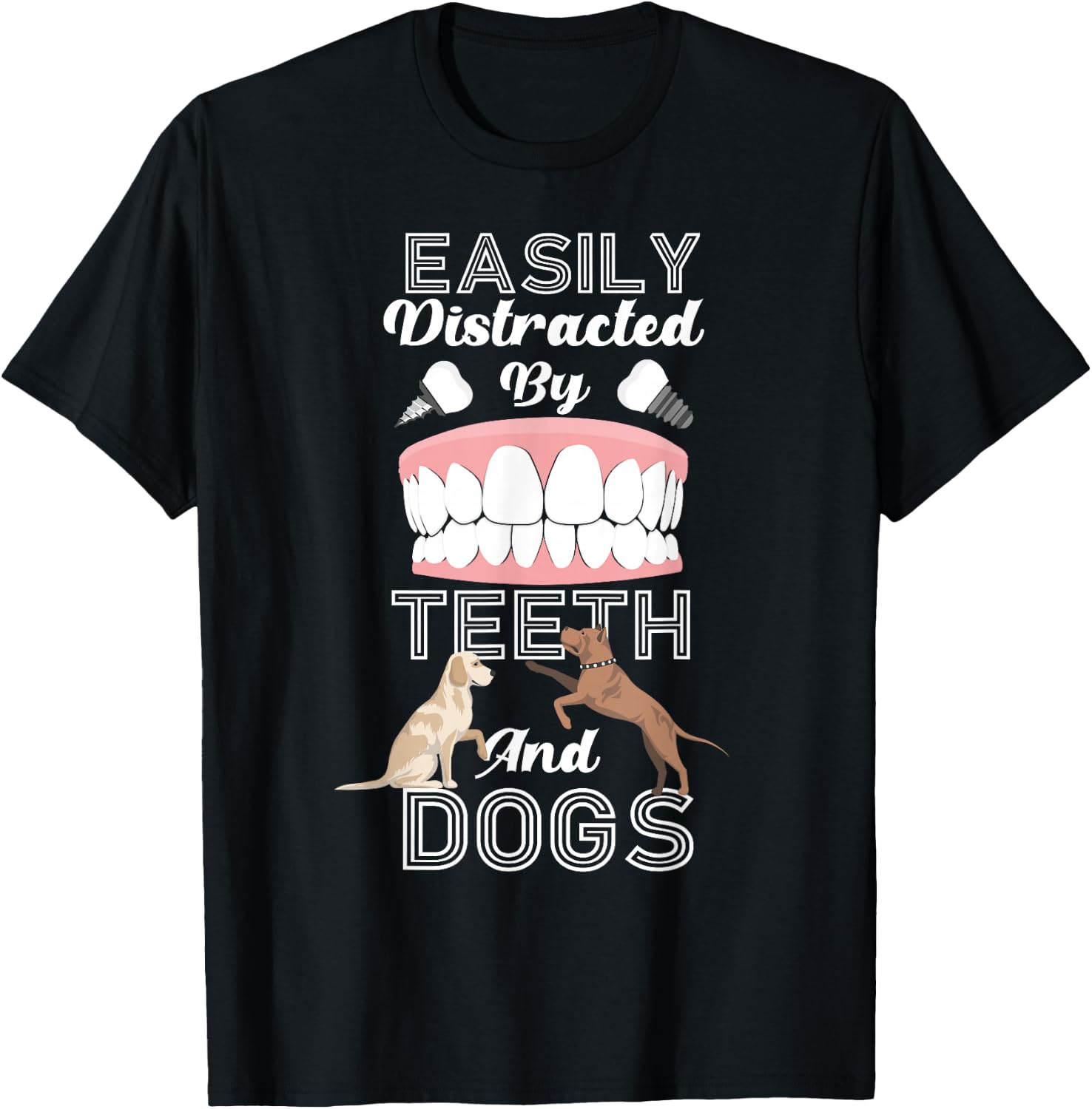 Dentist Dental Assistant Hygienist Dog Tooth T-Shirt - T-Shirt | Black