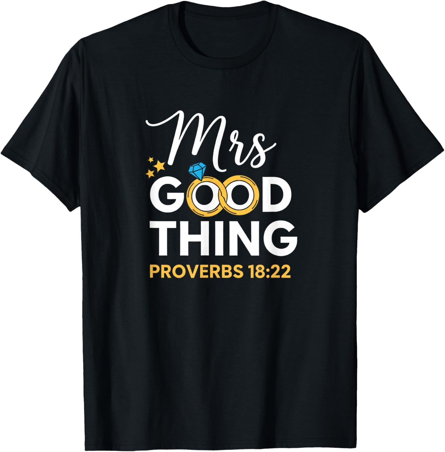 Christian Mrs Good Thing Proverbs 18:22 Wife Scripture T-Shirt - T-Shirt | Black