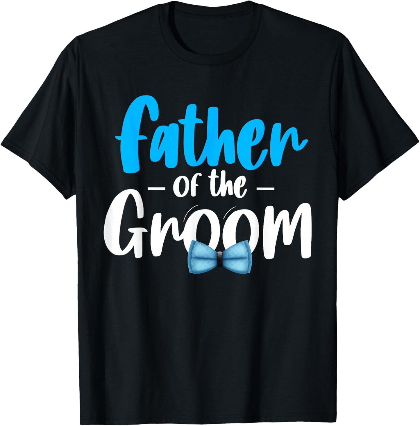 Father Of The Groom Wedding Party Grooms Dad Bride Bridal T-Shirt - T-Shirt | Black