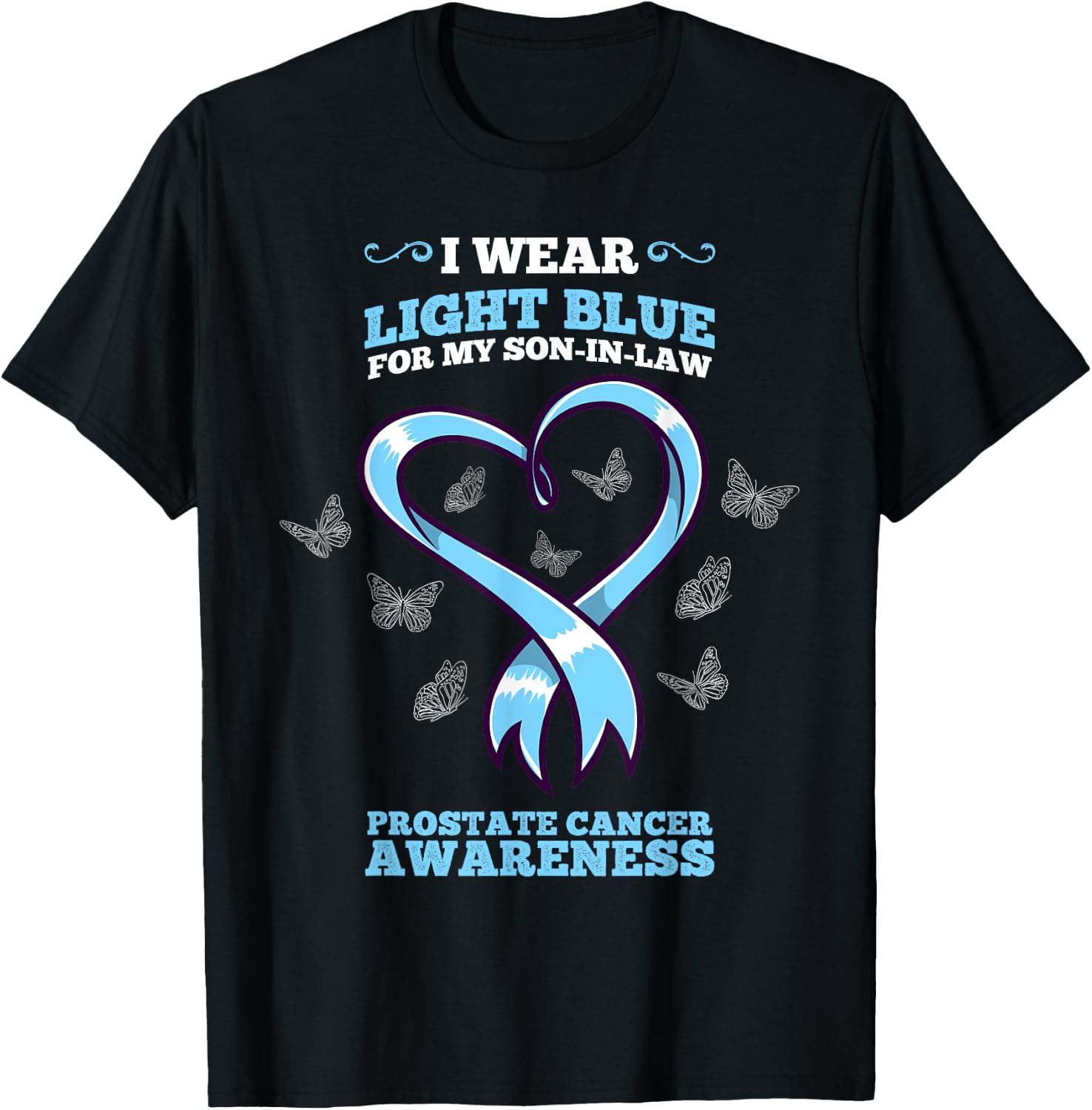 I Wear Light Blue Son In Law Prostate Cancer Awareness T-Shirt - T-Shirt | Black