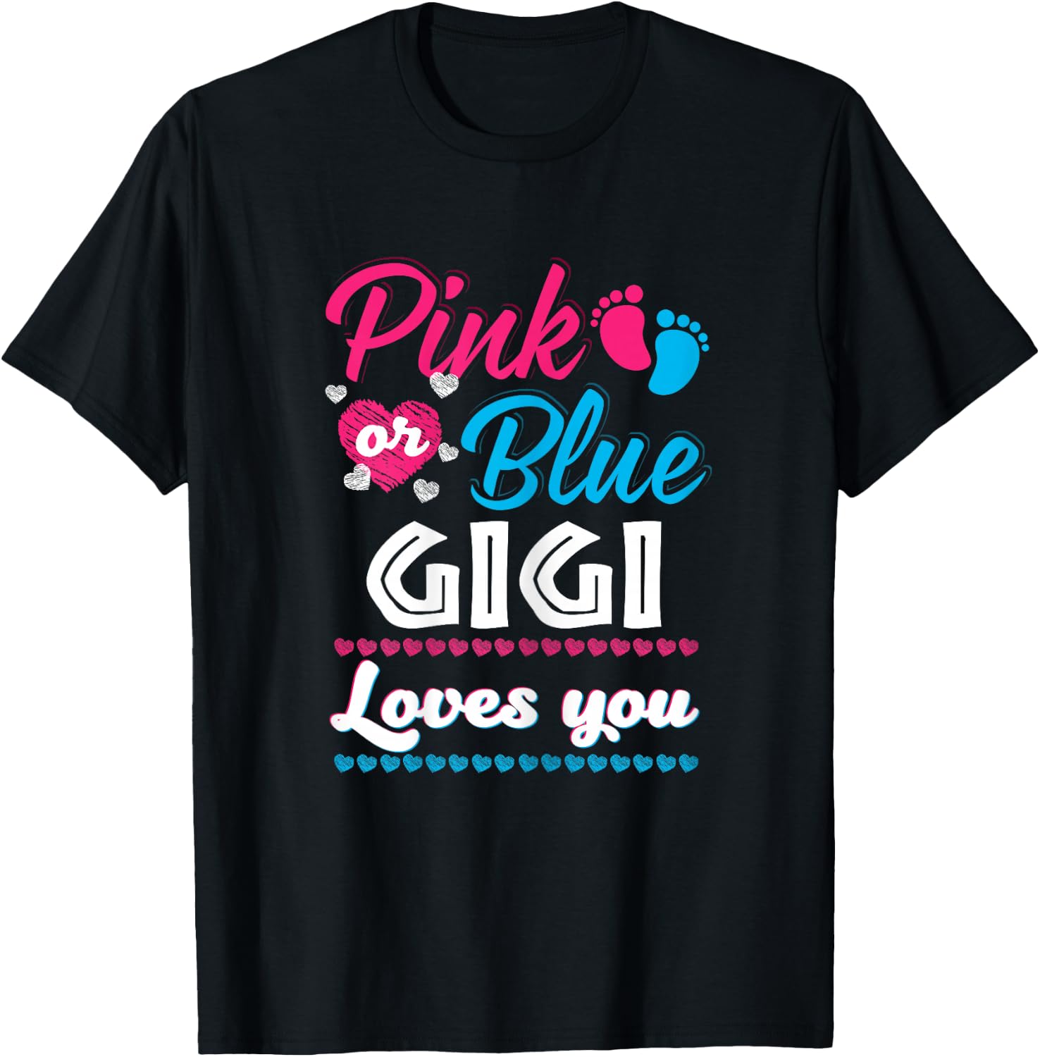 Pink Or Blue Gigi Loves You Gender Reveal Baby Shower T-Shirt - T-Shirt | Black