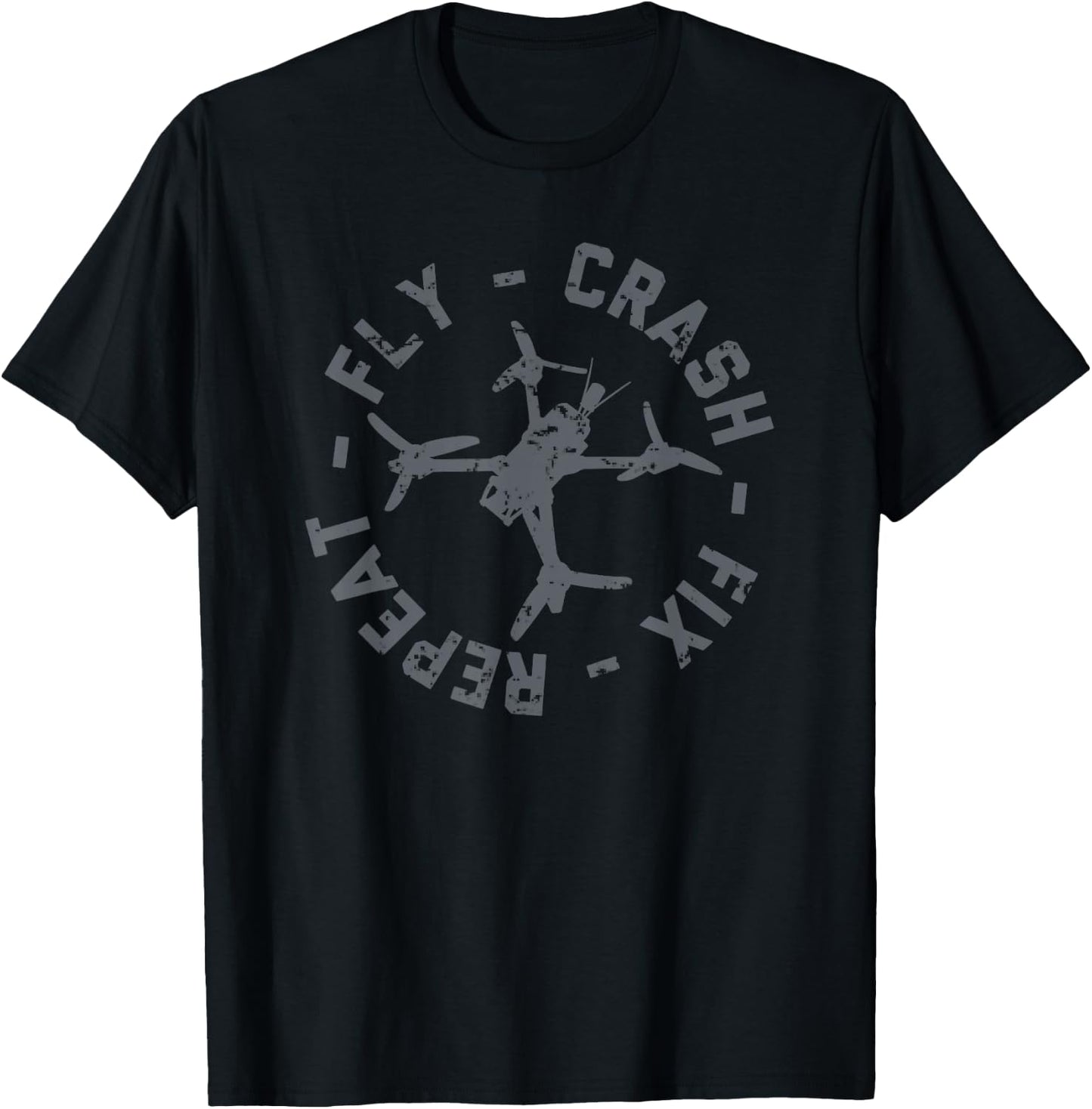 Fly Crash Fix Repeat - Funny FPV Drone Pilot Racing Quad T-Shirt - T-Shirt | Black