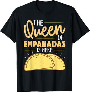 The Queen Of Empanadas is Here Mexican Mexico Food Empanada T-Shirt - T-Shirt | Black