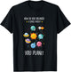 How do you organize a space party you planet Astronomy Space T-Shirt - T-Shirt | Black