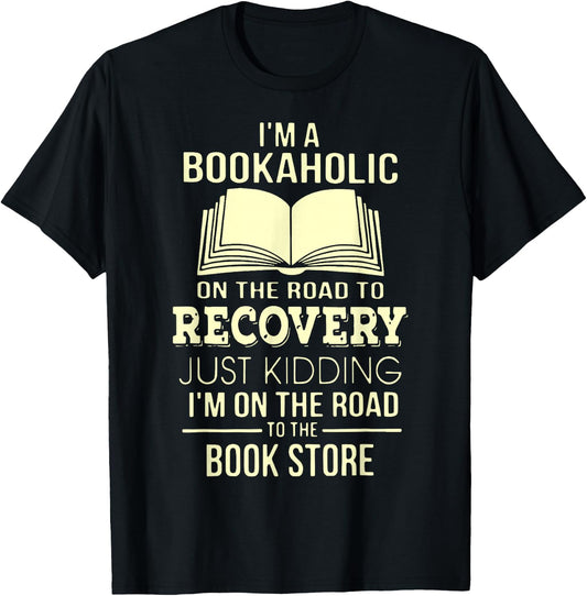 I'm A Bookaholic On The Road Recovery T-Shirt - T-Shirt | Black