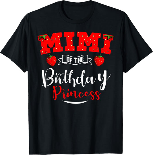 Mimi Of The Birthday Princess Strawberry Theme Bday Party T-Shirt - T-Shirt | Black