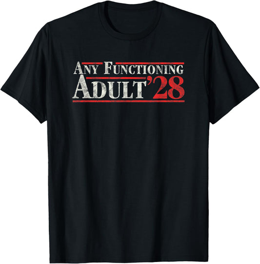 Any Functioning Adult 2028 Funny Retro Election Logo Vintage T-Shirt - T-Shirt | Black