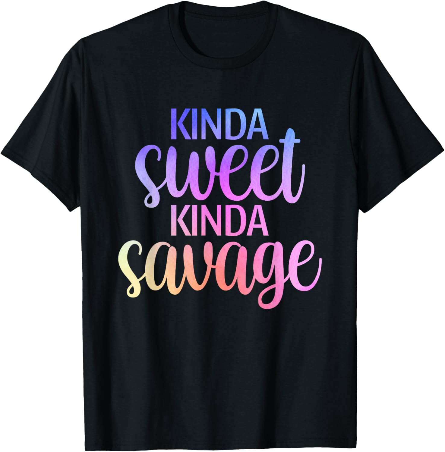 Kinda Sweet Kinda Savage Funny Sassy T-Shirt - T-Shirt | Black