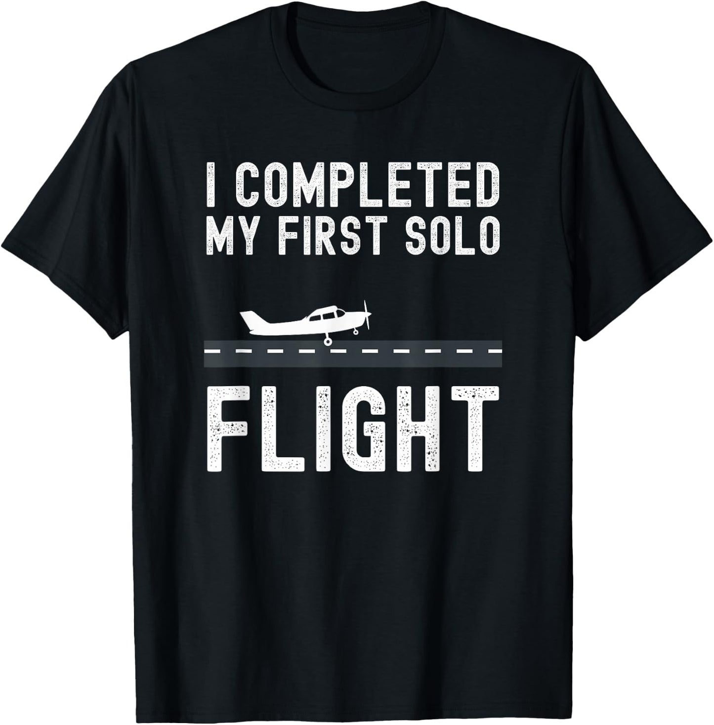 I COMPLETED MY FIRST SOLO FLIGHT Student pilot landing T-Shirt - T-Shirt | Black