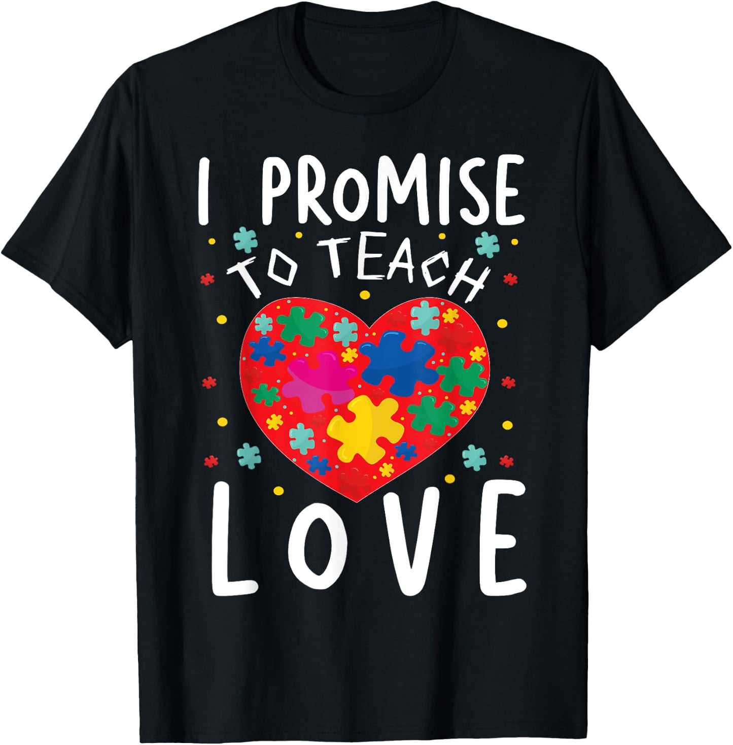 I Promise To Teach Love | Classroom Teacher Teaching Men Women Girls Kids T-Shirt - T-Shirt | Black
