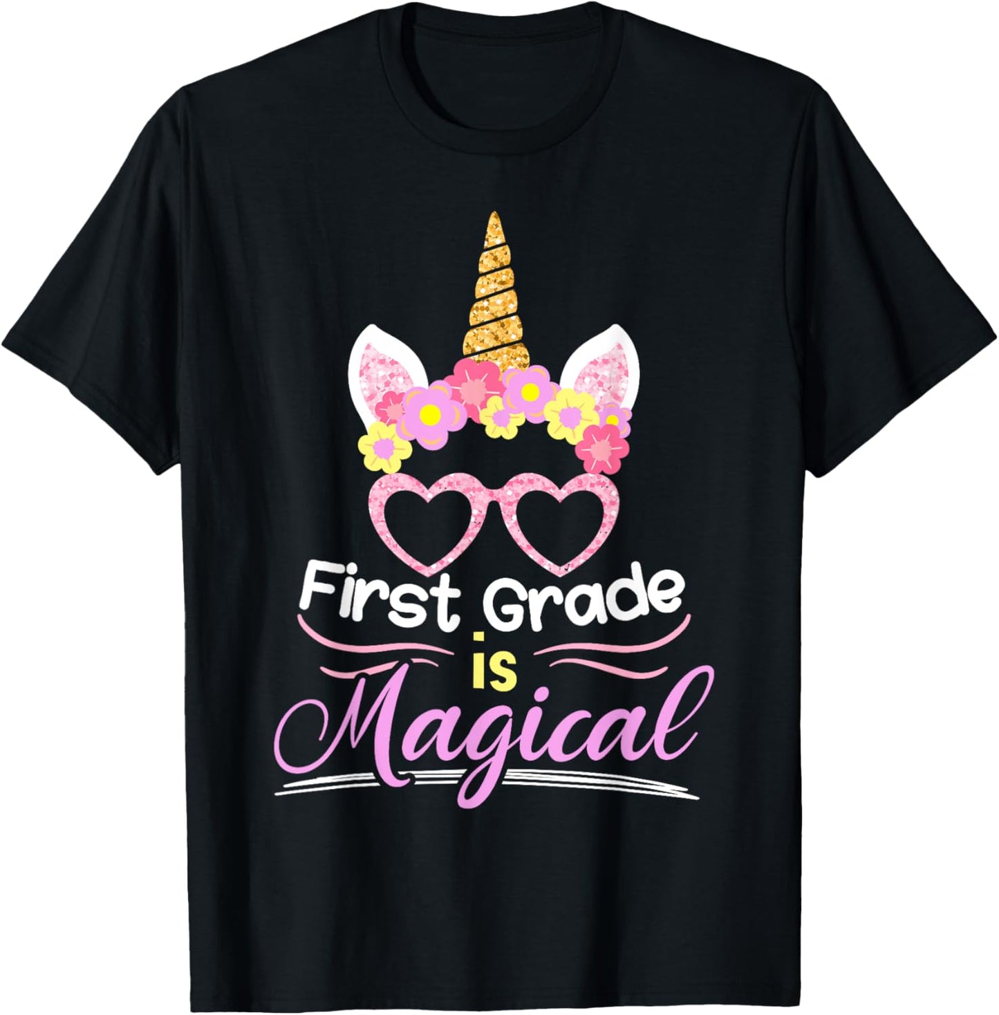 First Grade Is Magical Girls Unicorn Back To School T-Shirt - T-Shirt | Black