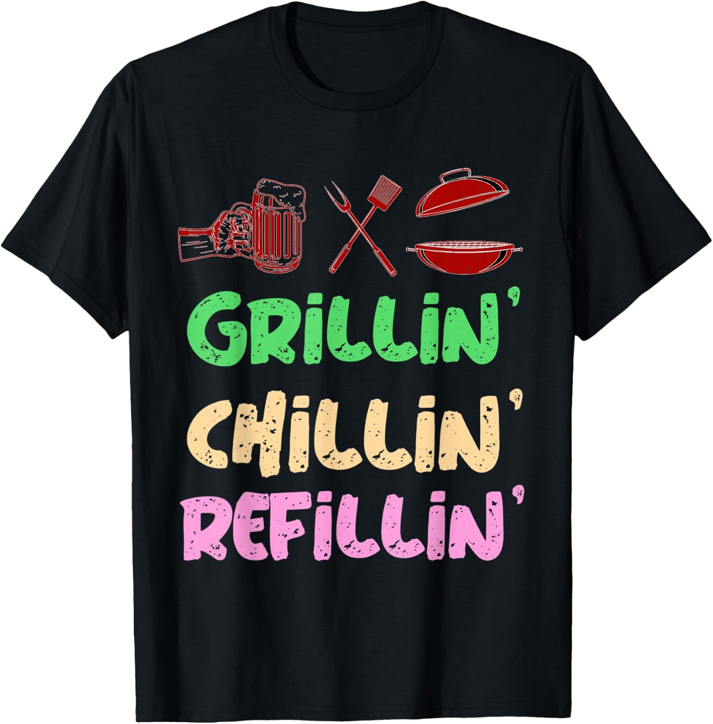 Grilling Chilling Refilling Funny Barbecue & Drinking Party T-Shirt - T-Shirt | Black